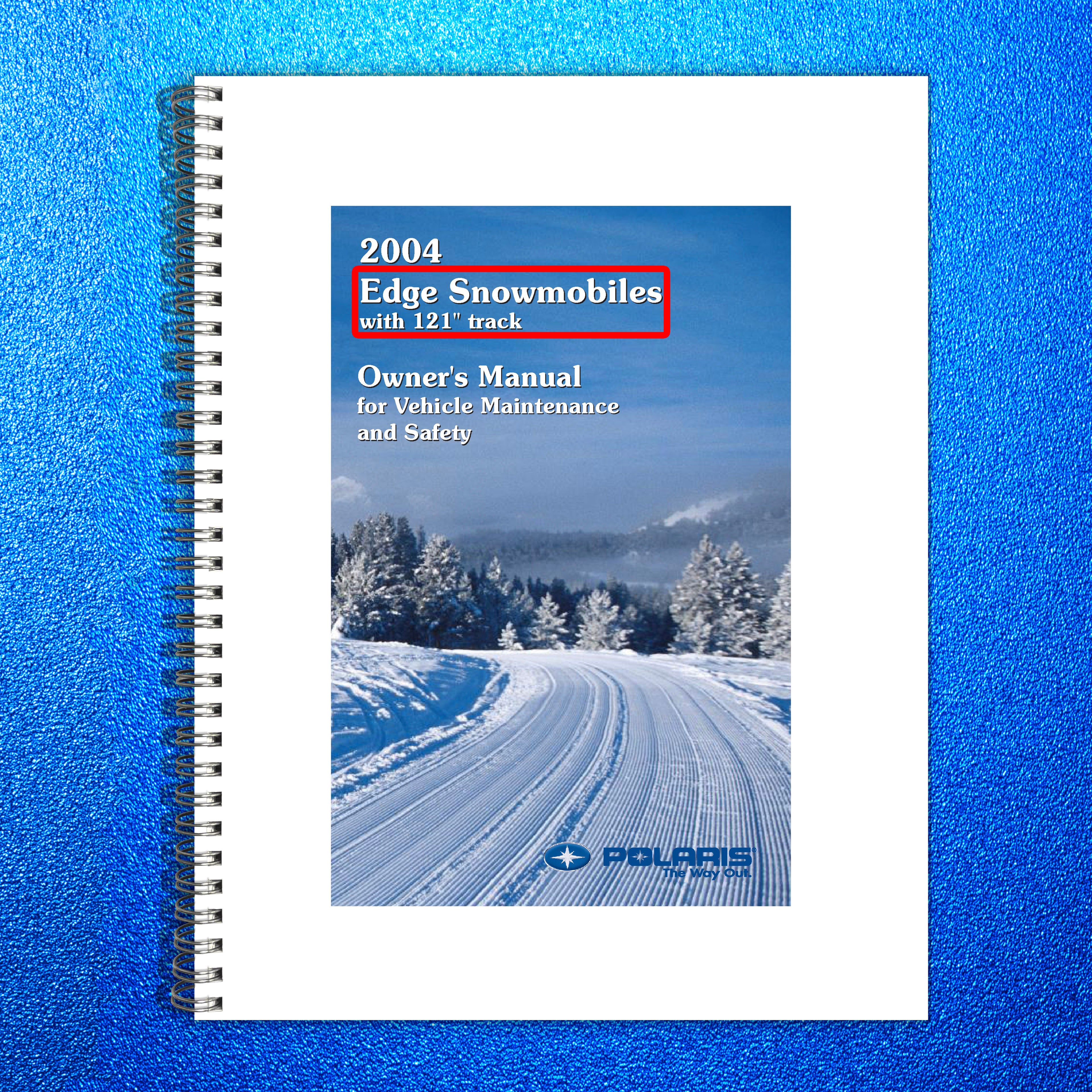 POLARIS 2004 Edge 121 Track Snowmobile Owners Manual - WIRE BOUND - TOUGH COVERS