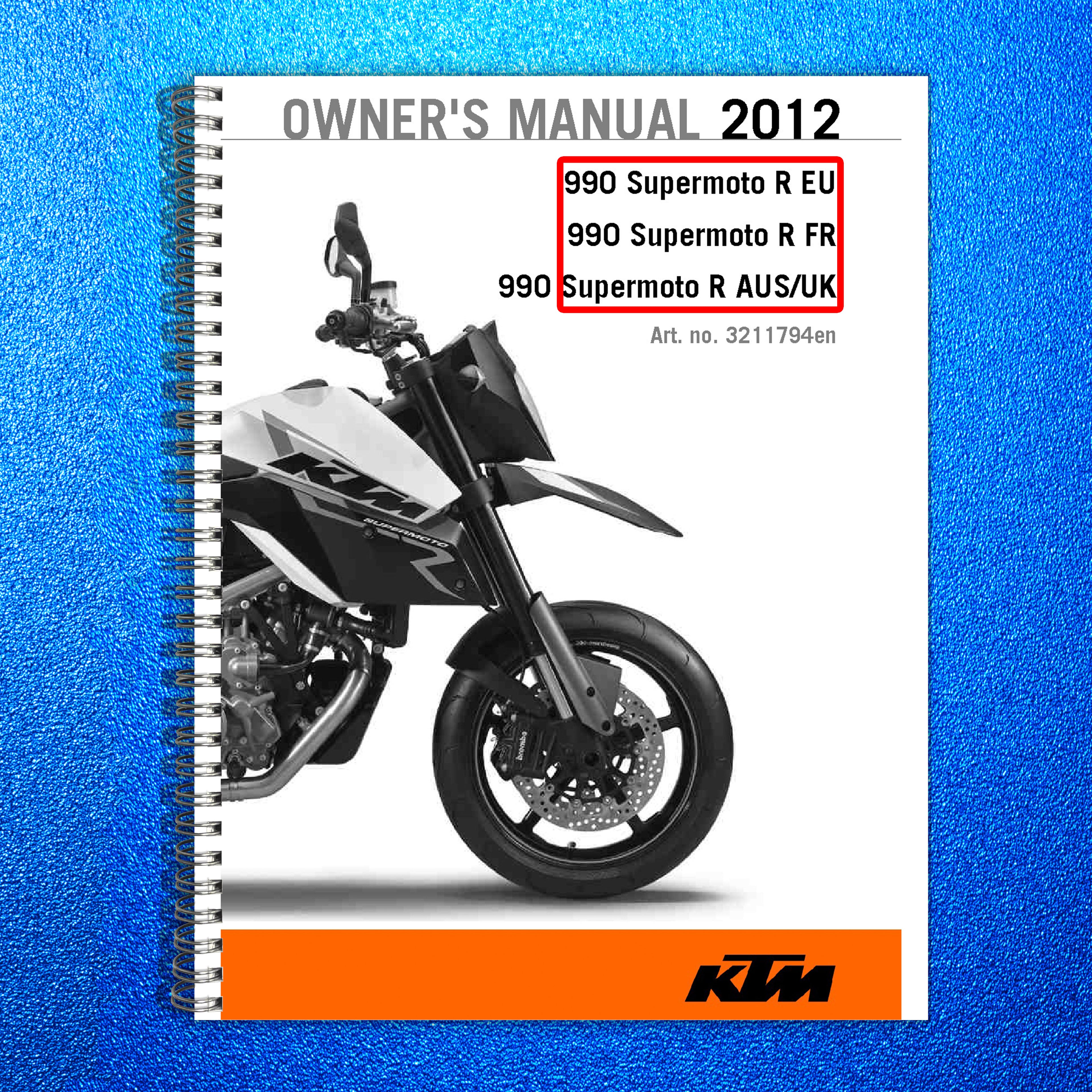 KTM 990 Supermoto R EU FR AUS UK Owners Manual 2012 - WIRE BOUND - TOUGH COVERS