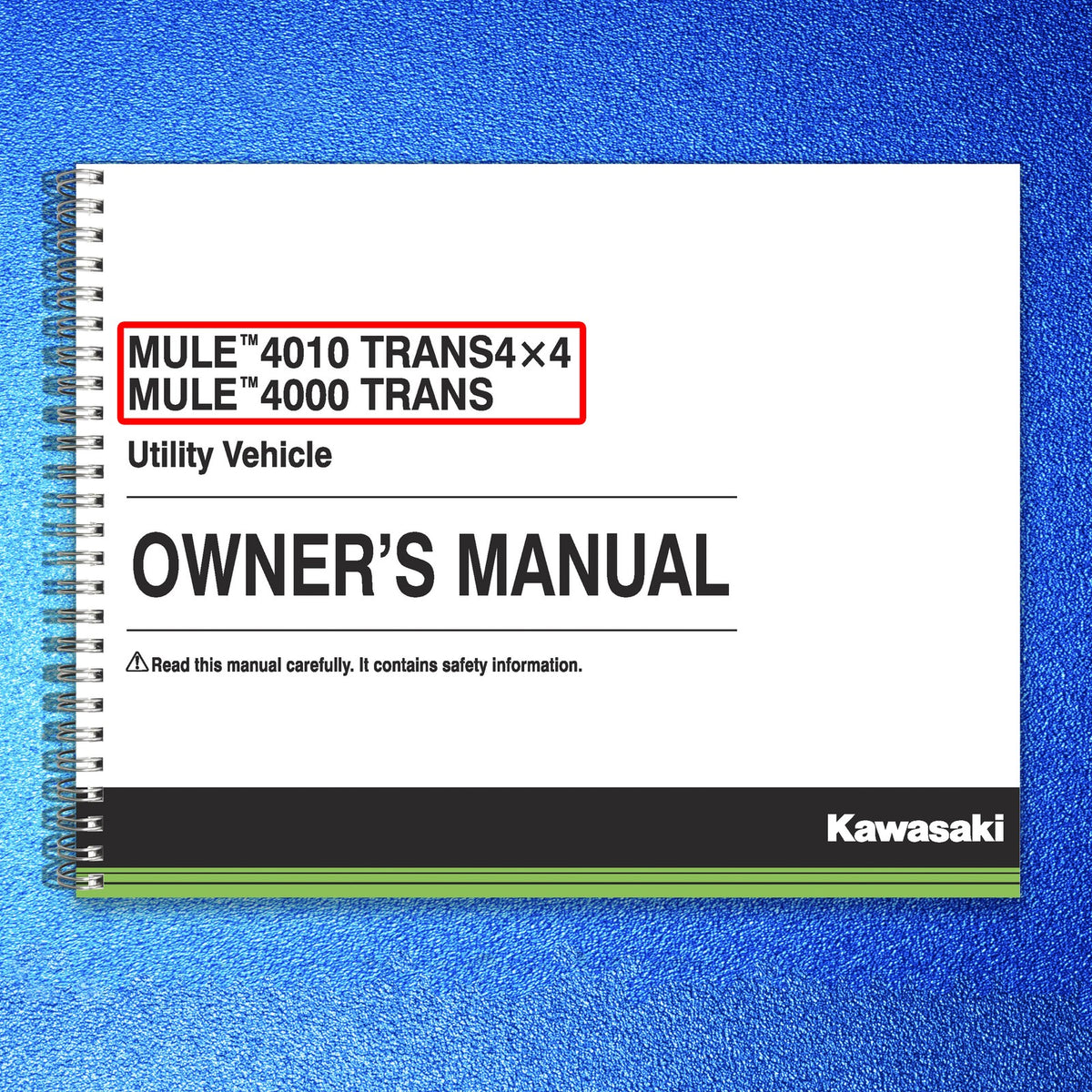 KAWASAKI Mule 4000 Trans Utility Vehicle Owners Manual 2019 - WIRE BOUND