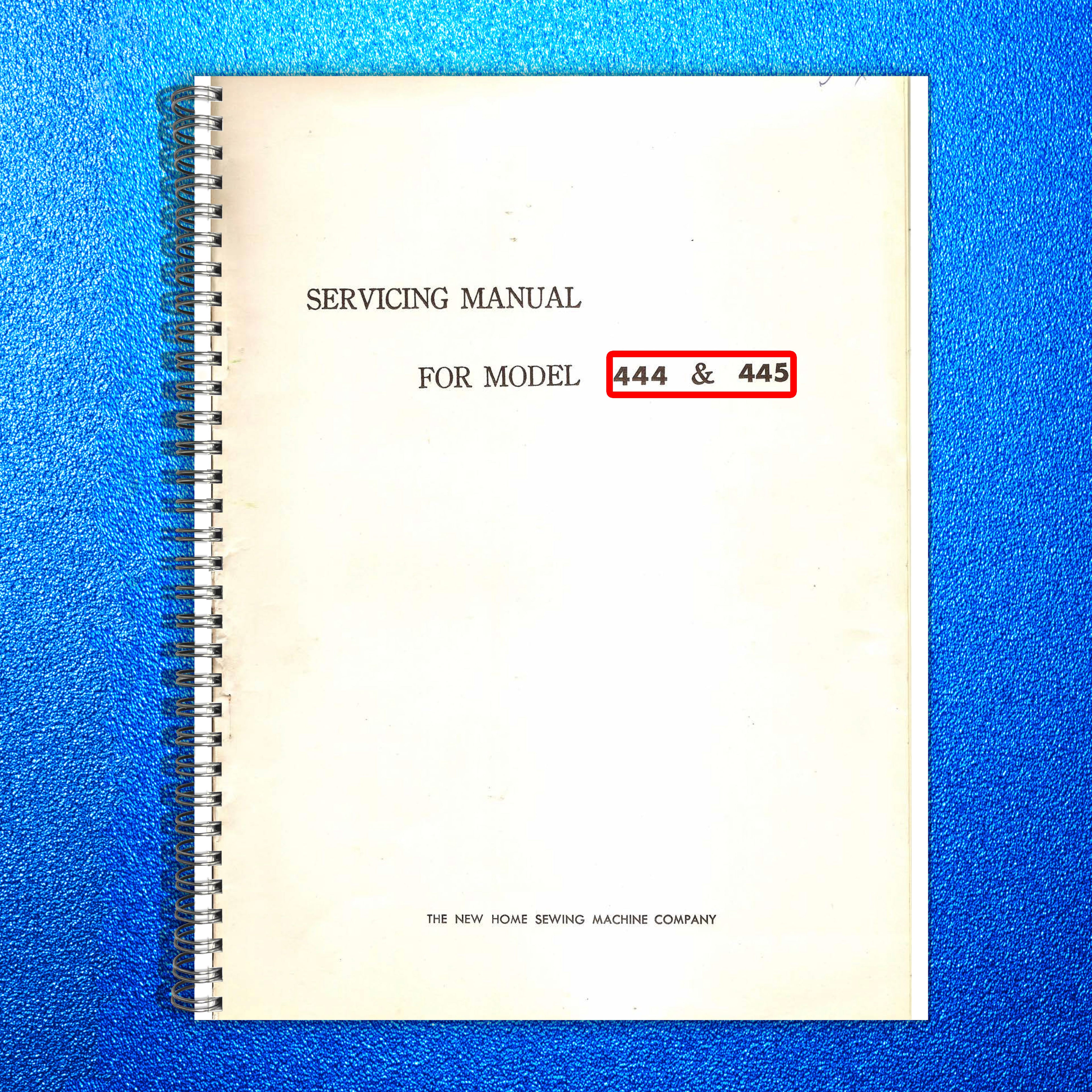 NEW HOME 444 445 Sewing Machine Servicing Manual - WIRE BOUND - TOUGH COVERS