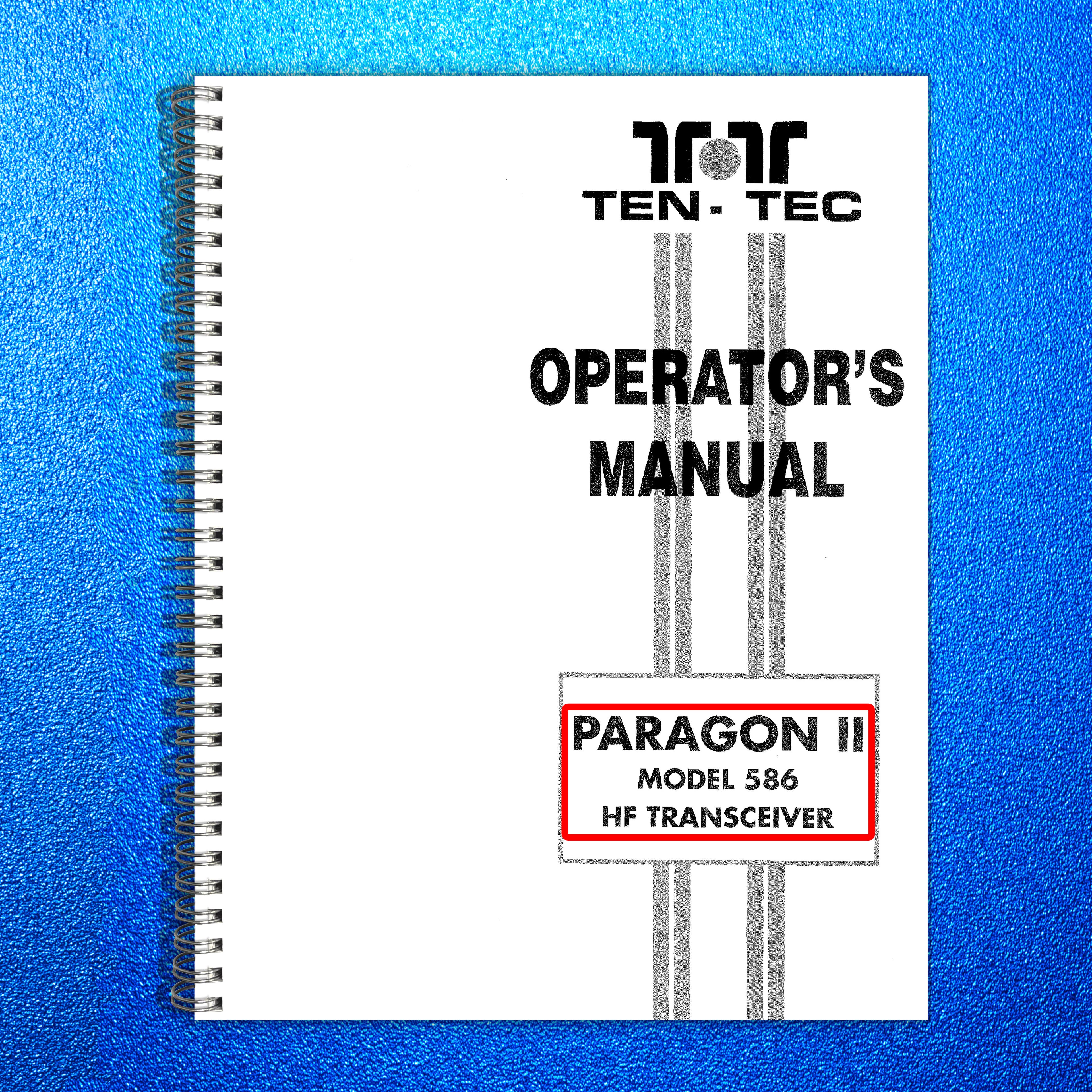 TEN TEC Paragon 2 Model 586 HF Transceiver User Manual - WIRE BOUND - COVERS