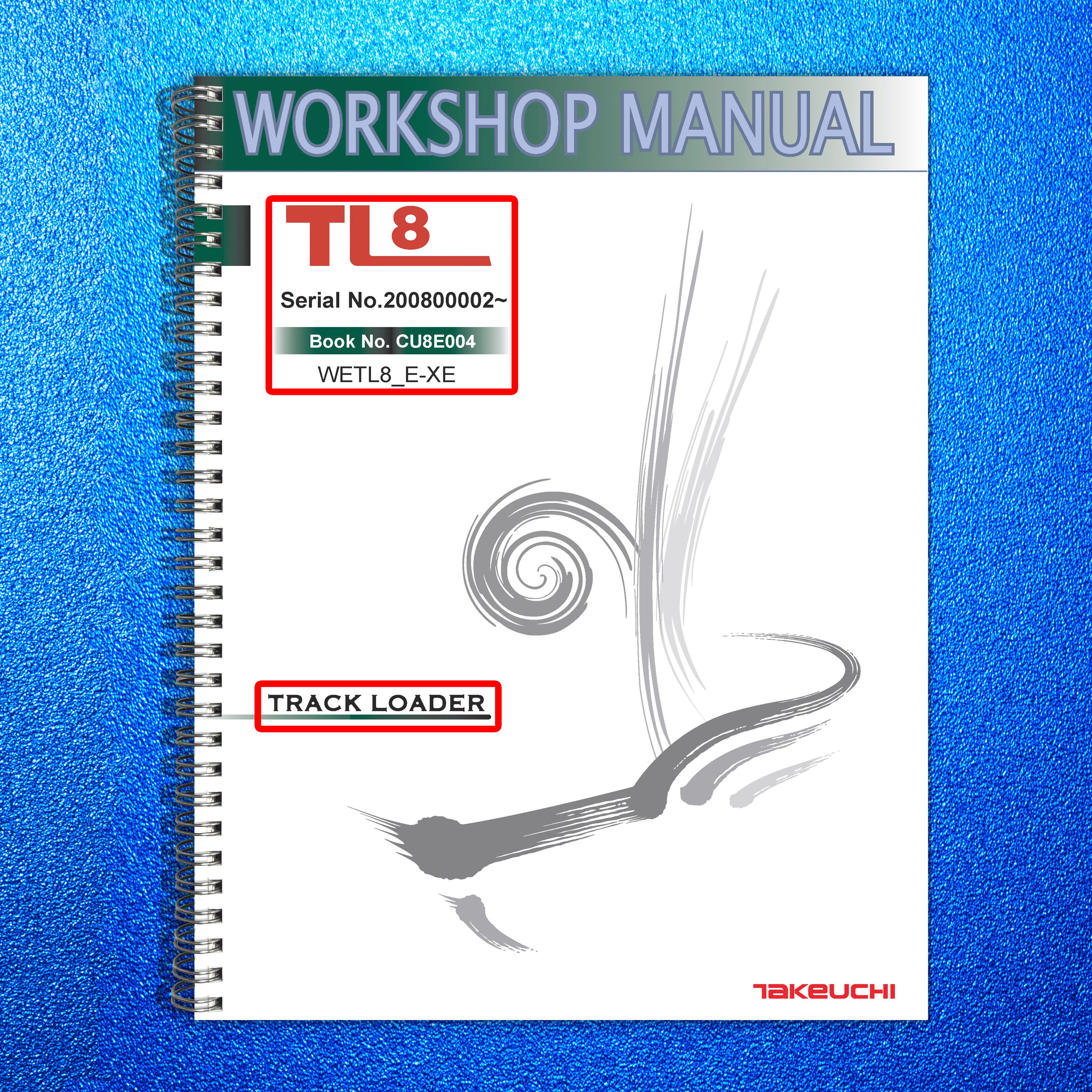 TAKEUCHI TL8 TRACK LOADER WORKSHOP MANUAL - STEEL WIRE BOUND - PROTECTIVE COVERS