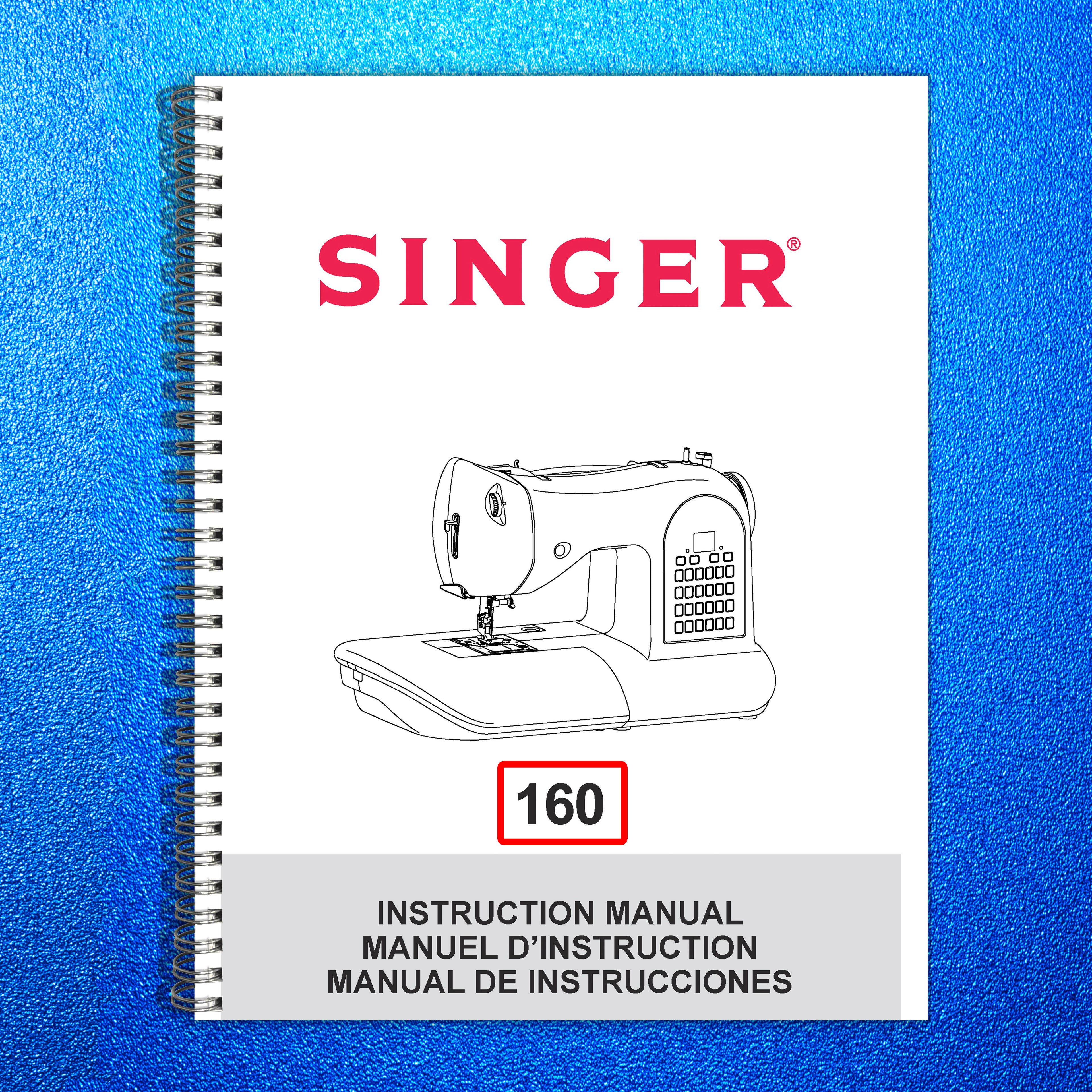 SINGER 160 Sewing Machine Instruction Manual - STEEL WIRE BOUND - TOUGH COVERS