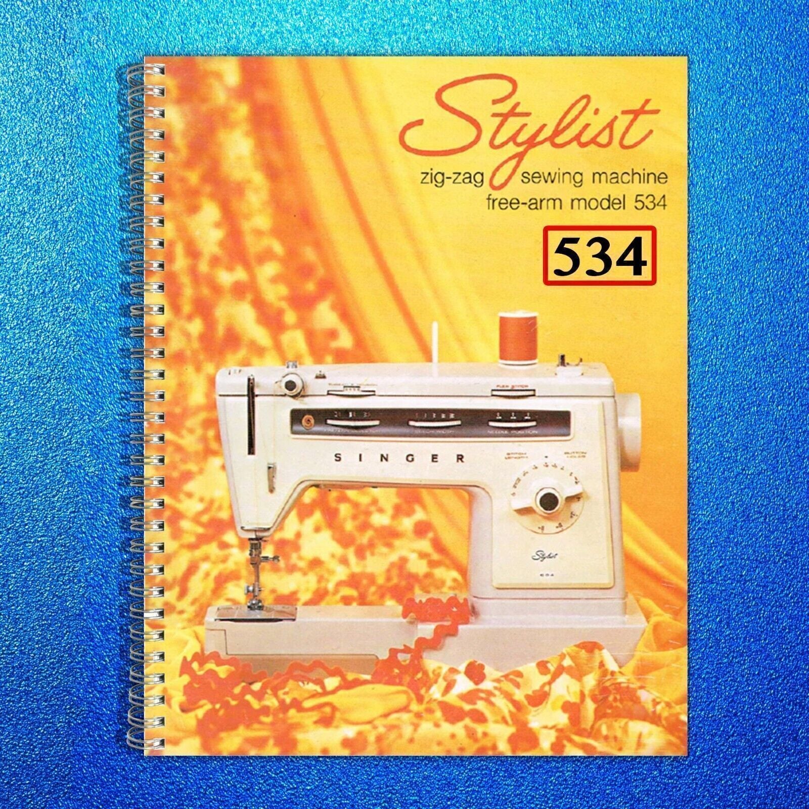 SINGER Stylist 534 ZIG-ZAG Sewing Machine User Manual Instruction Book