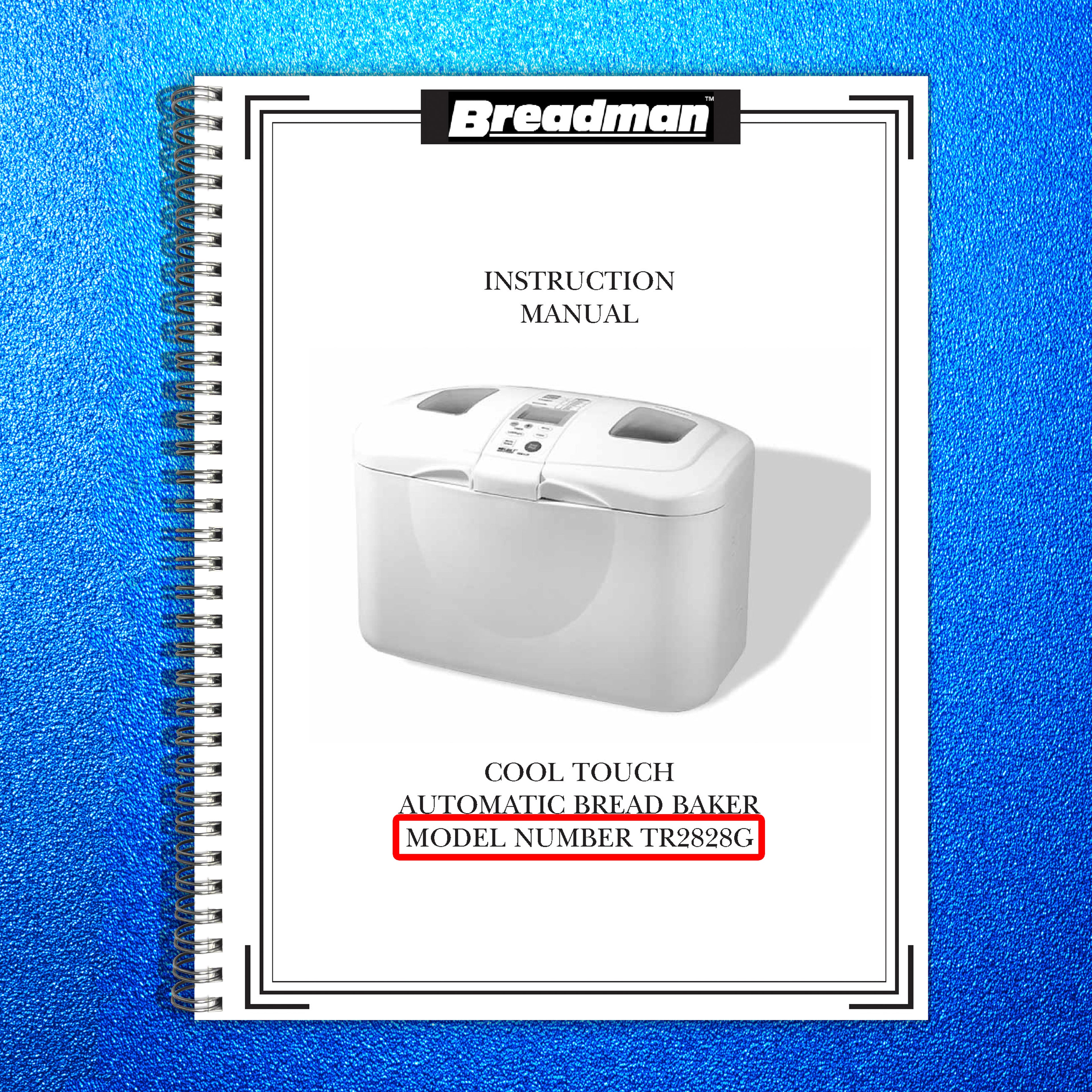 BREADMAN TR2828 TR2828G Automatic Bread Maker Instruction Manual - WIRE BOUND