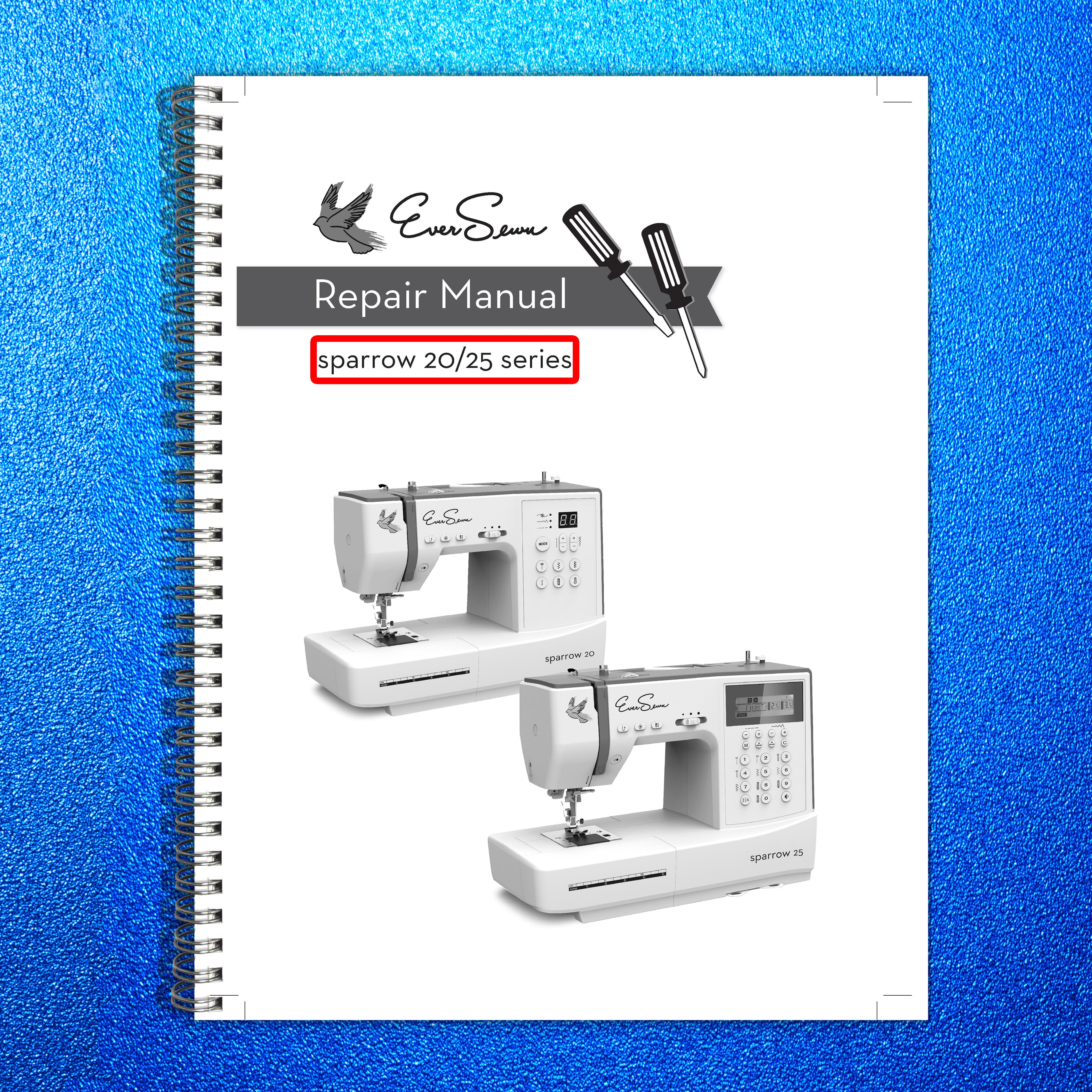 EVER SEWN Sparrow 20 25 Series Repair Manual - STEEL WIRE BOUND - TOUGH COVERS