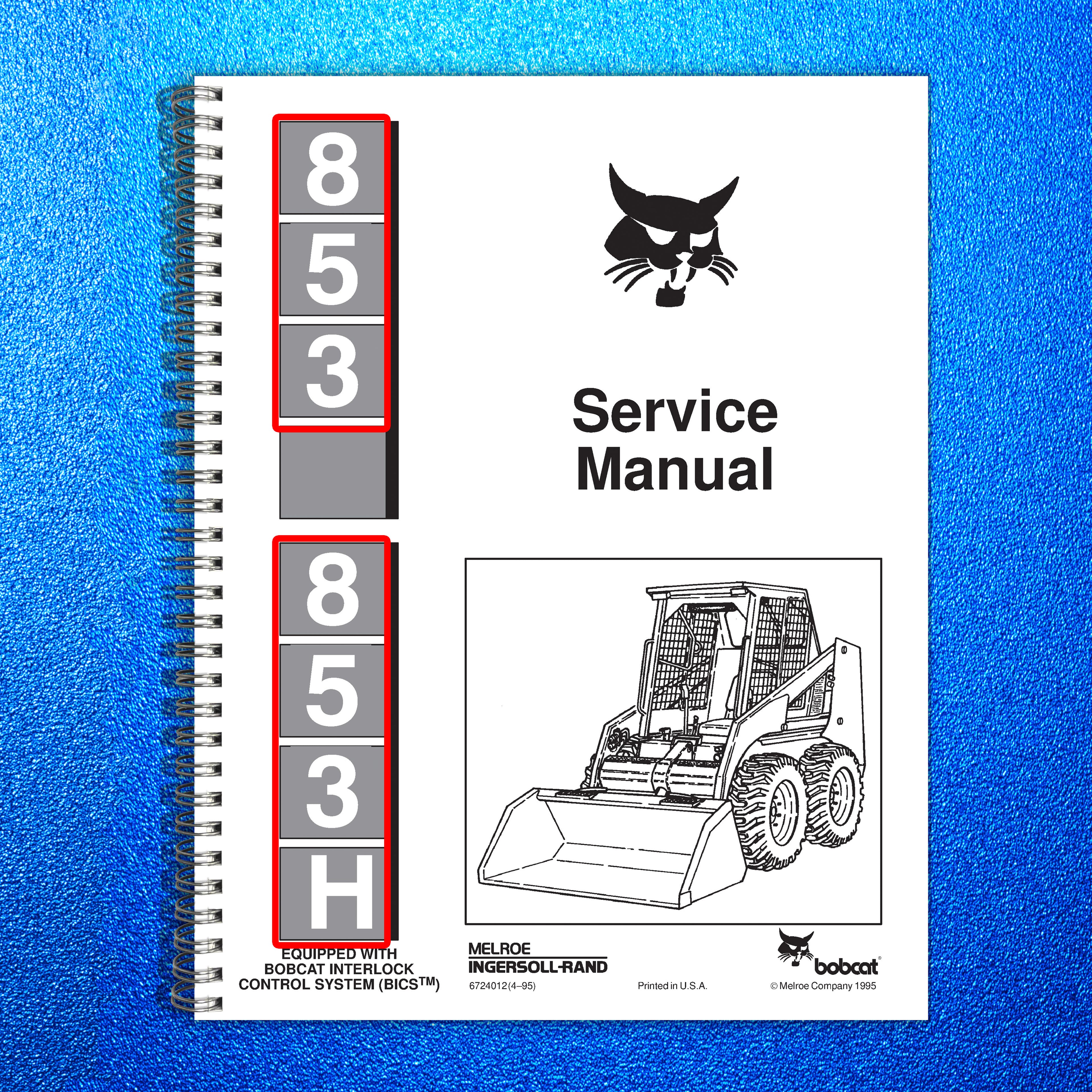 BOBCAT 853 Service Manual 1995 SN 508418001 Up - BOUND - COVERS - XL FOLDOUTS