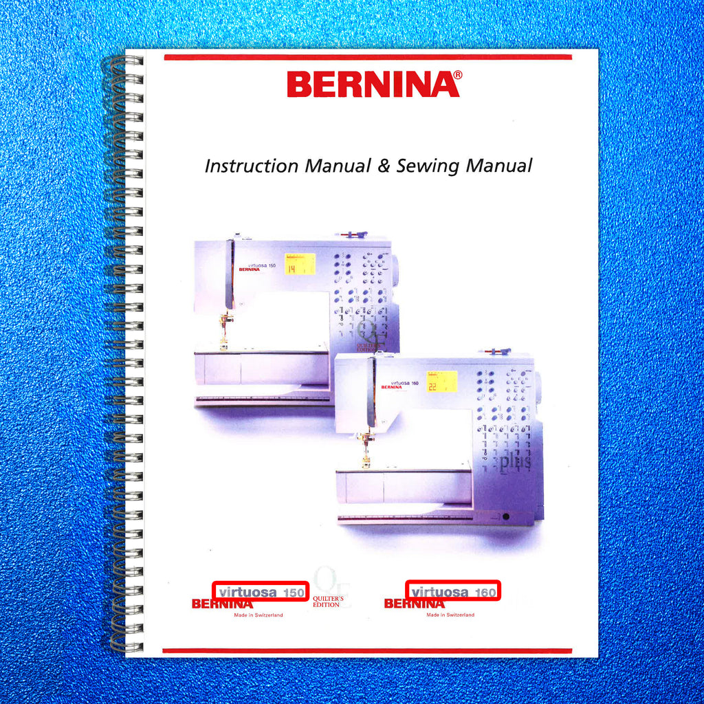 BERNINA Virtuosa 150 160 User Manual Owners Guide - TOUGH WIRE BINDING