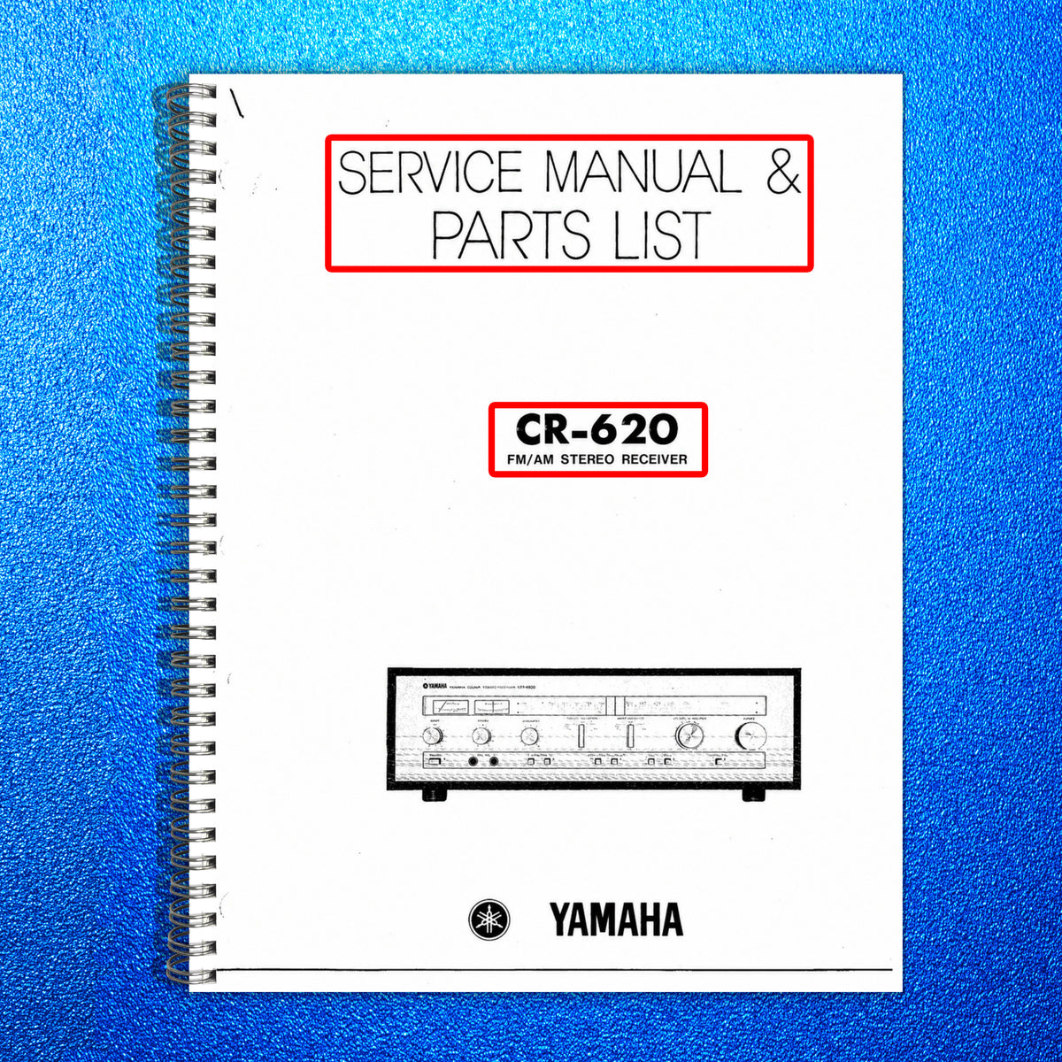 YAMAHA CR-620 FM AM Receiver Service Manual & Parts LIst - BOUND COVERS FOLDOUTS