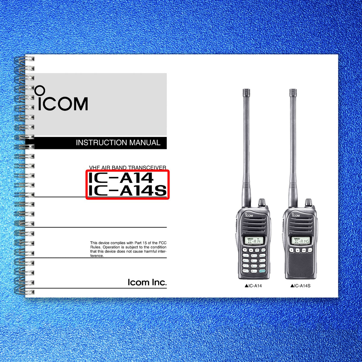 ICOM IC-A14 IC-A14S VHF Air Band Transceiver Instruction Manual - WIRE BOUND