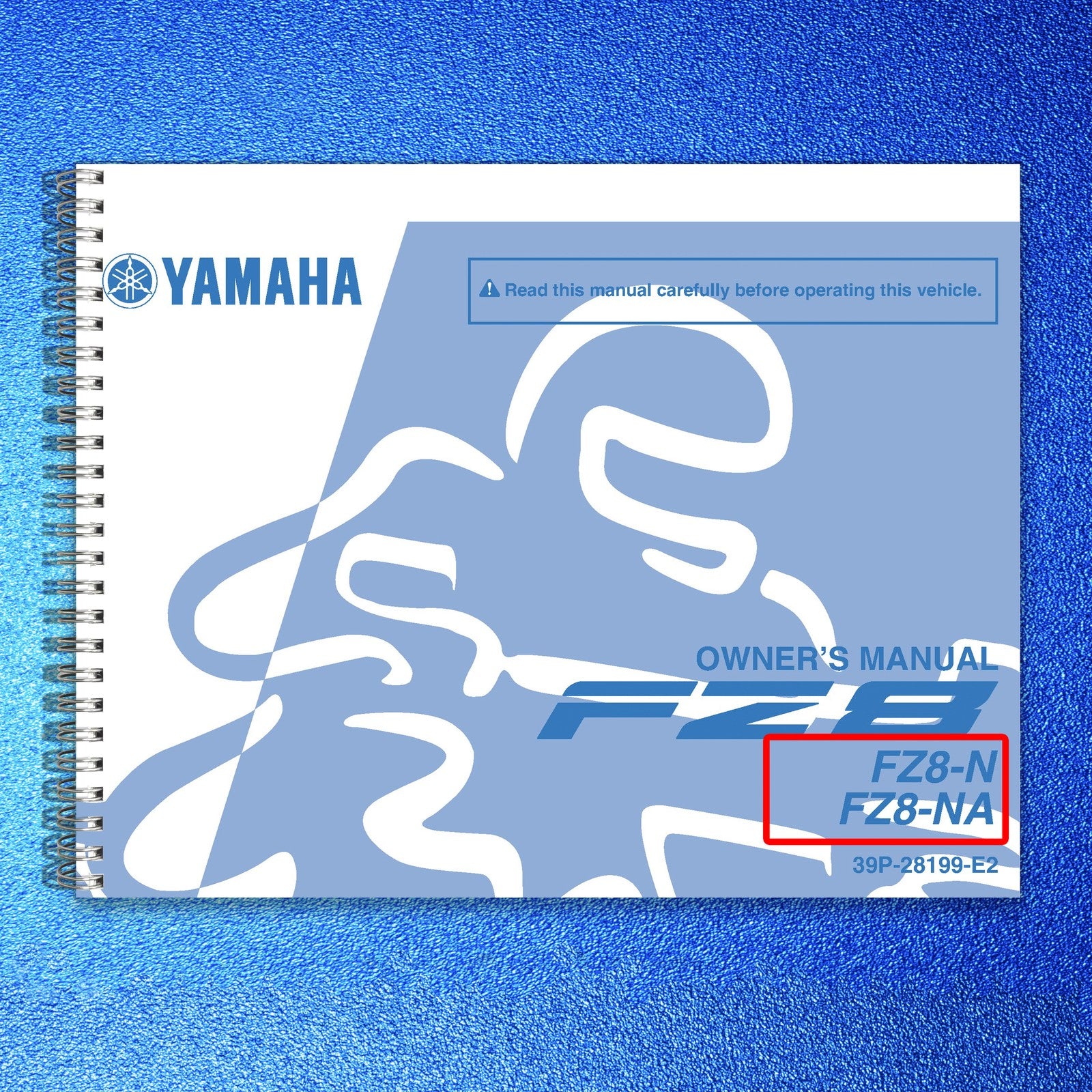 YAMAHA FZ8-N FZ8-NA Owners Manual 2012 E2 - STEEL WIRE BOUND - PROTECTIVE COVERS