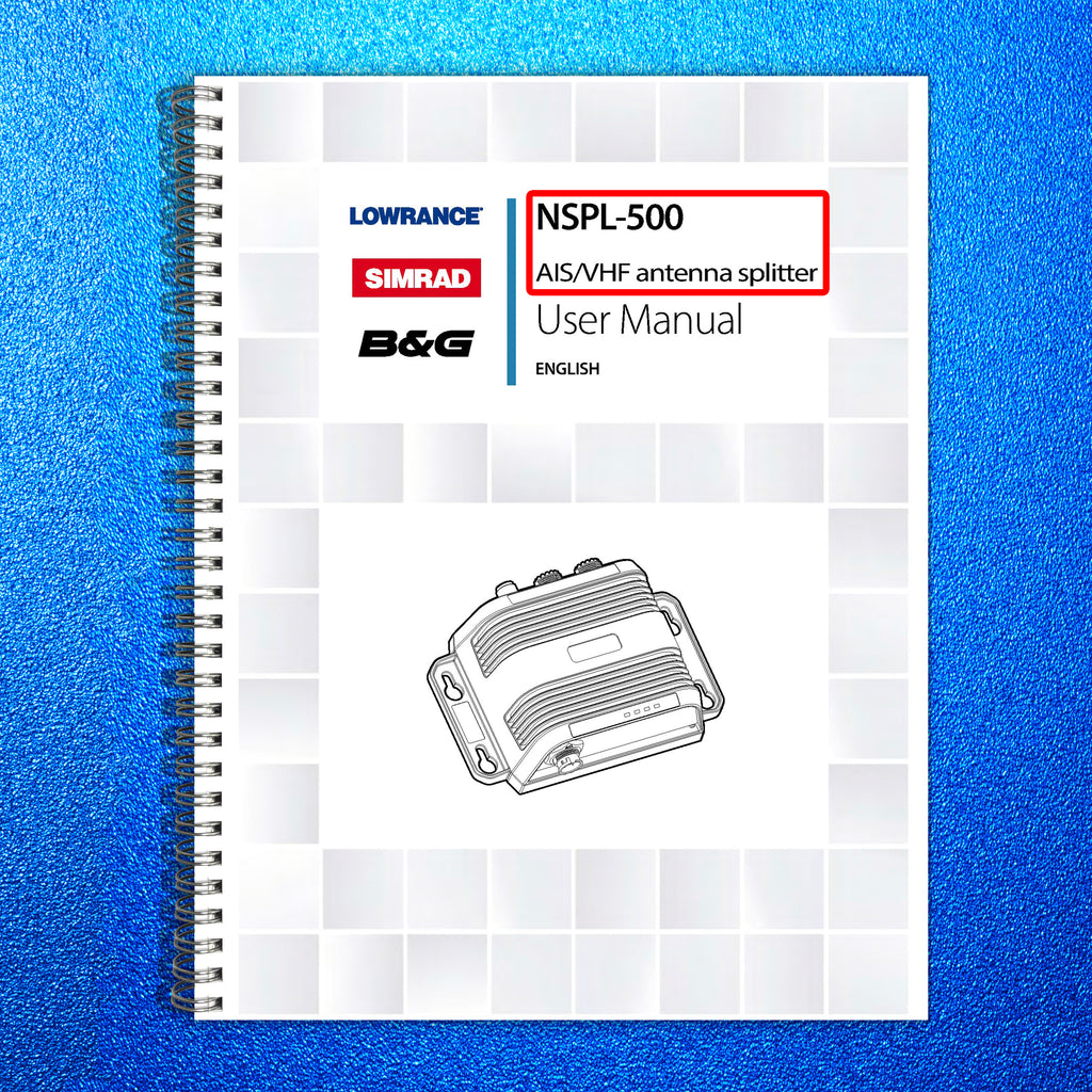 LOWRANCE NSPL-500 AIS/VHF Antenna Splitter User Manual - TOUGH WIRE BINDING