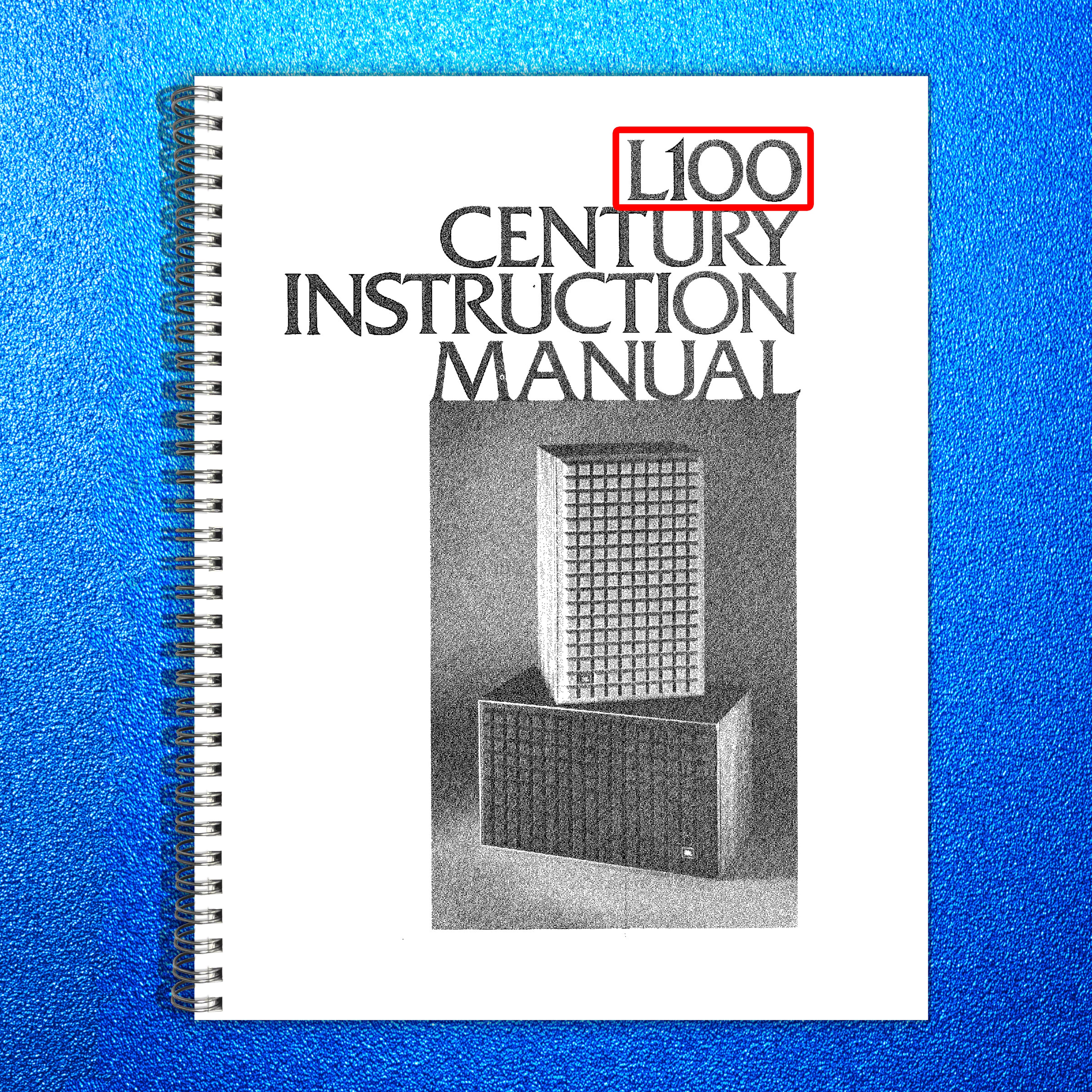 JBL L100 Century Speakers Instruction Manual - STEEL WIRE BOUND - TOUGH COVERS