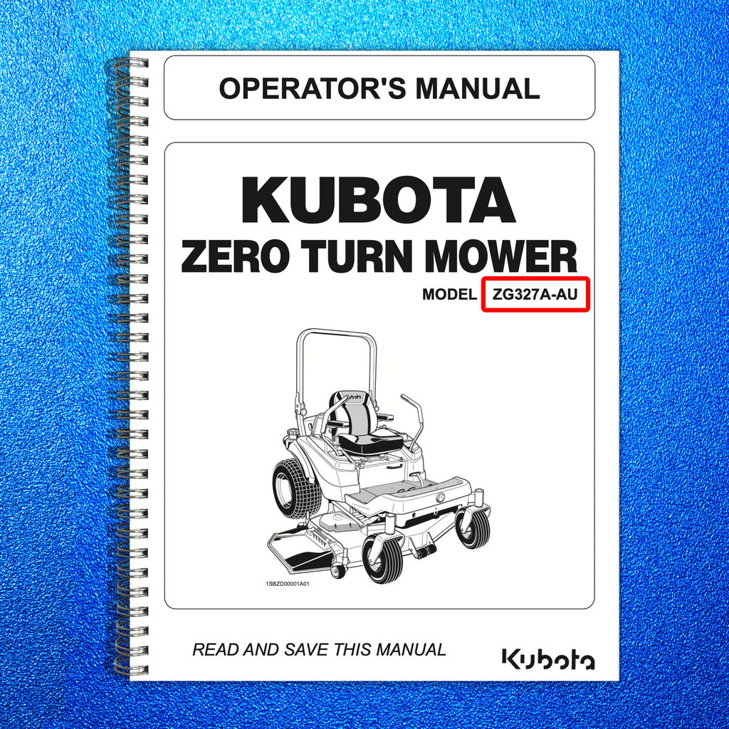 KUBOTA ZG327A-AU ZERO TURN MOWER OPERATORS MANUAL- WIRE BOUND - TOUGH COVERS