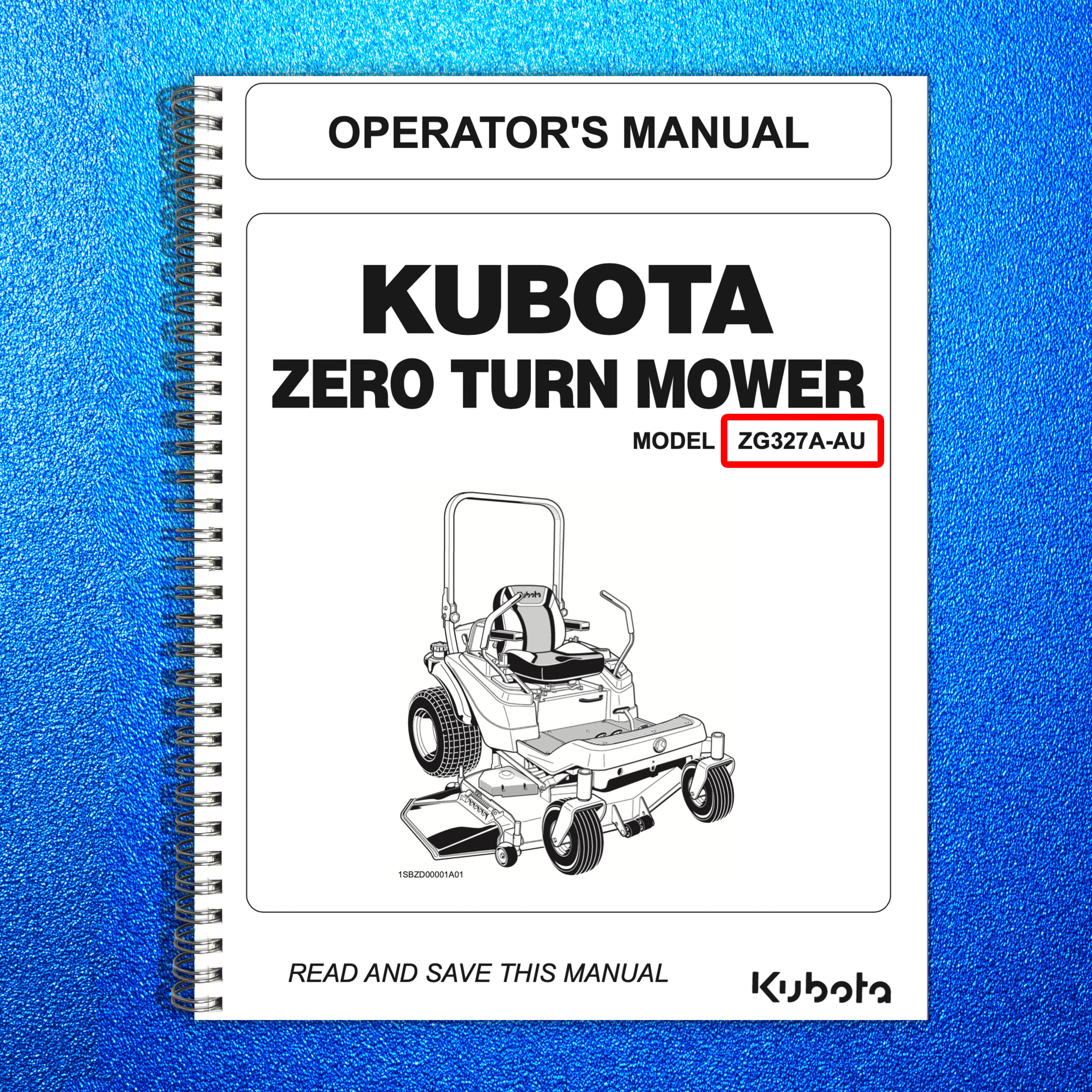 KUBOTA ZG327A-AU ZERO TURN MOWER OPERATORS MANUAL- WIRE BOUND - TOUGH COVERS
