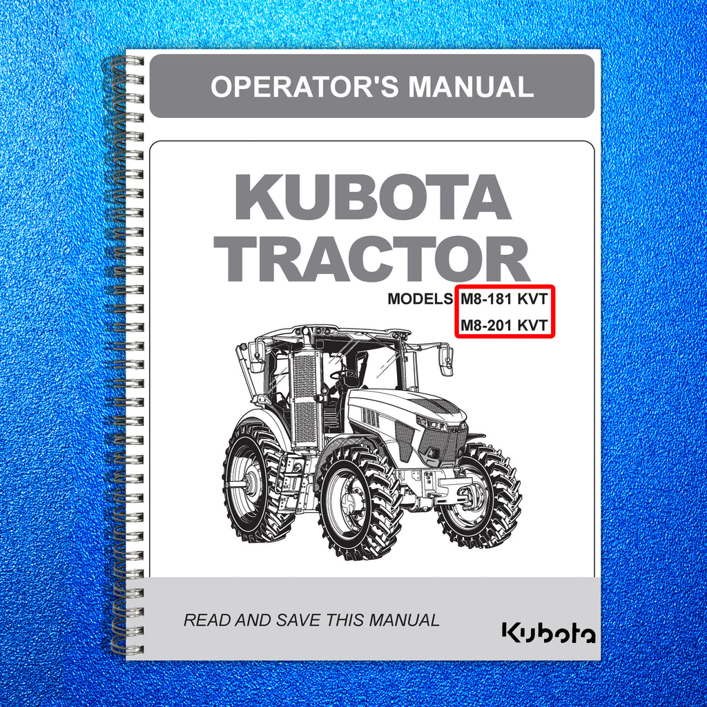 KUBOTA M8-181 M8-201 KVT OPERATORS MANUAL 642PG- STEEL WIRE BOUND - TOUGH COVERS