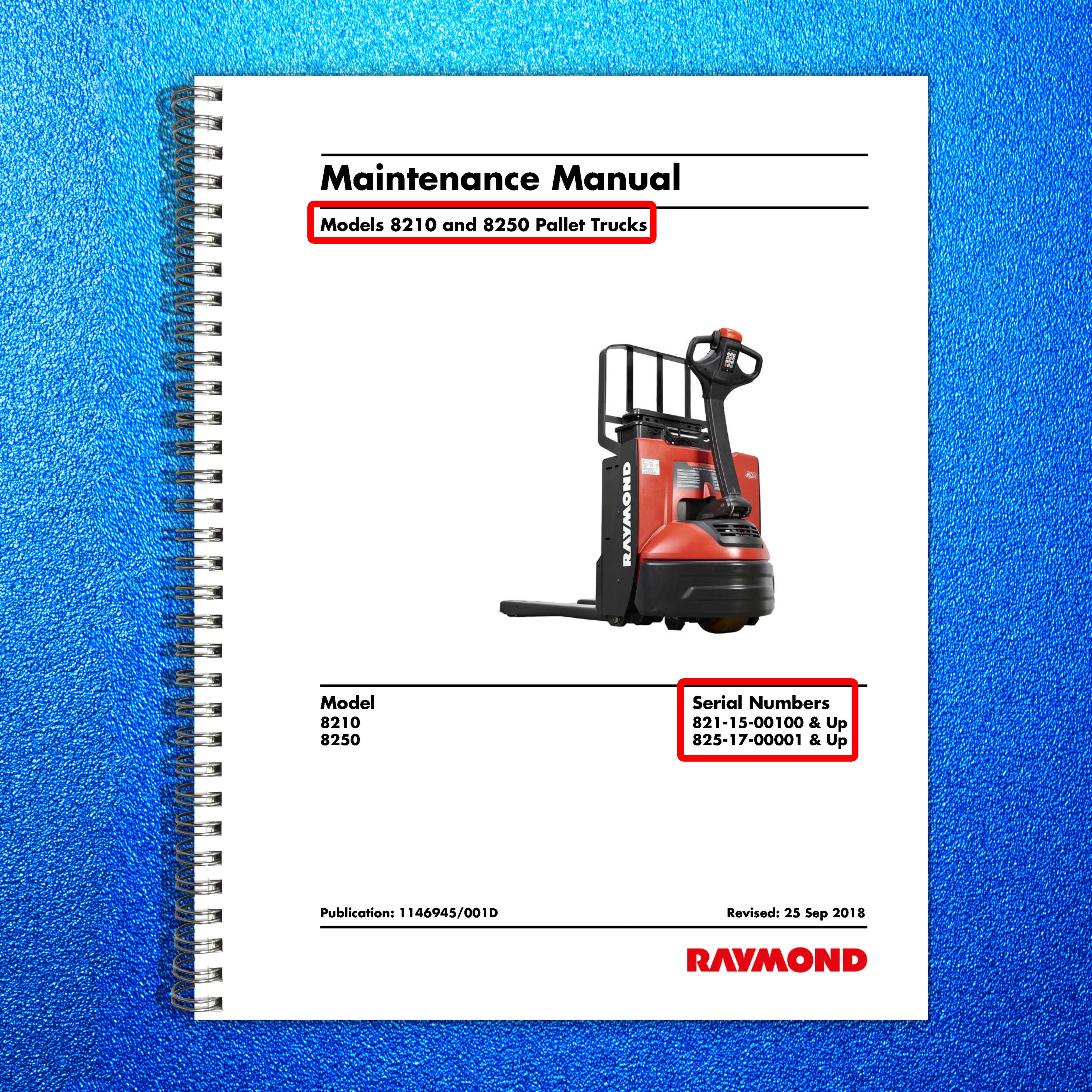 RAYMOND 8210 8250 Pallet Truck Maintenance Manual 2018, BOUND, COVERS, FOLDOUTS