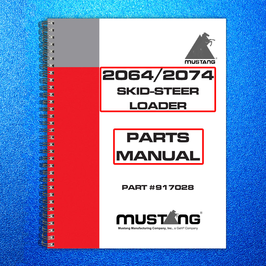 MUSTANG SKID STEER 2064 2074 PARTS MANUAL - STEEL WIRE BOUND - PROTECTIVE COVERS