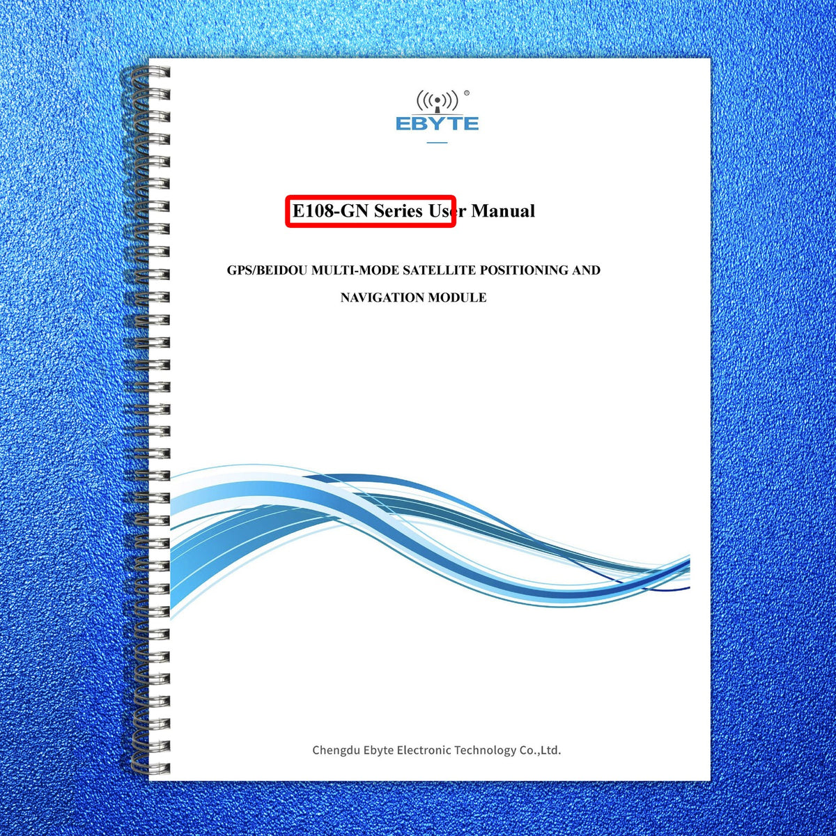 EBYTE E108-GN Series GPS Navigation Module User Manual 2021 - WIRE BOUND