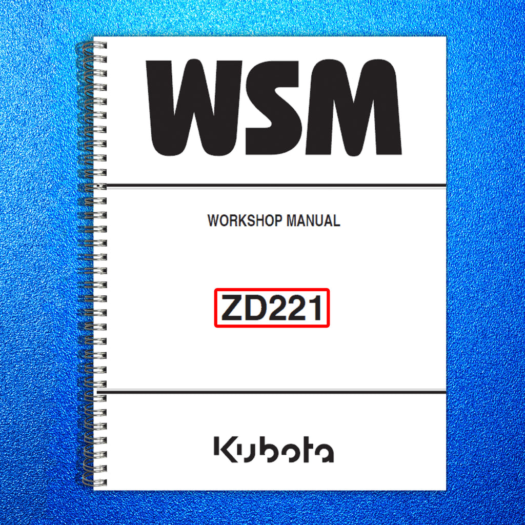 KUBOTA ZD221 ZERO TURN MOWER WORKSHOP MANUAL WSM - WIRE BOUND, PROTECTIVE COVERS