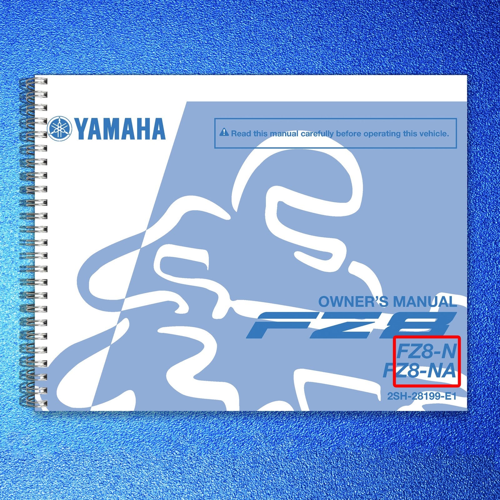 YAMAHA FZ8-N FZ8-NA Motorcycle Owners Manual 2014 - WIRE BOUND - TOUGH COVERS