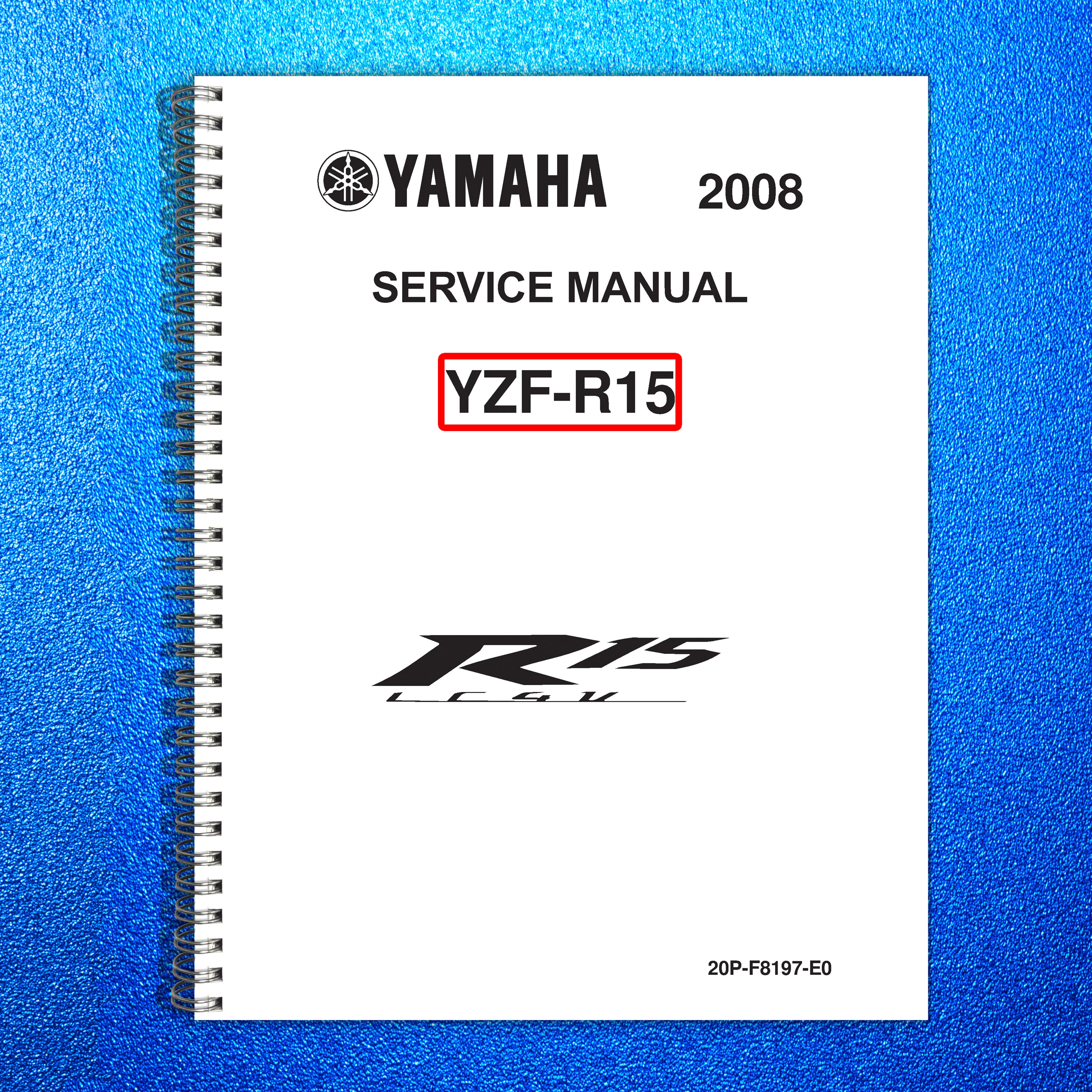YAMAHA YZF-R15 Motorcycle Service Manual 2008 - STEEL WIRE BOUND - TOUGH COVERS