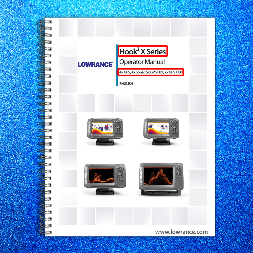 LOWRANCE HOOK2 X 4X 5X 7X GPS Series User Manual Operation - TOUGH WIRE BINDING