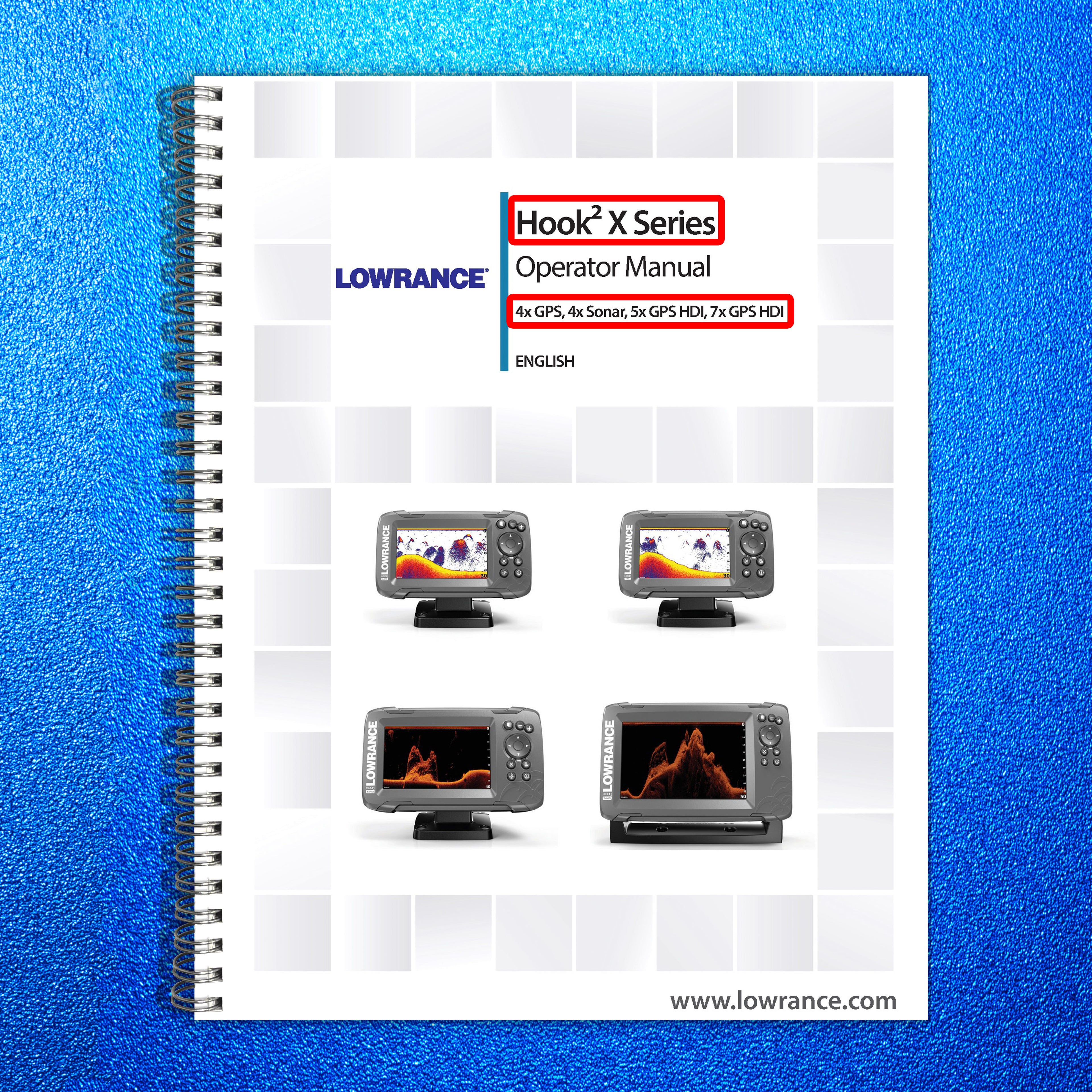 LOWRANCE HOOK2 X 4X 5X 7X GPS Series User Manual Operation - TOUGH WIRE BINDING