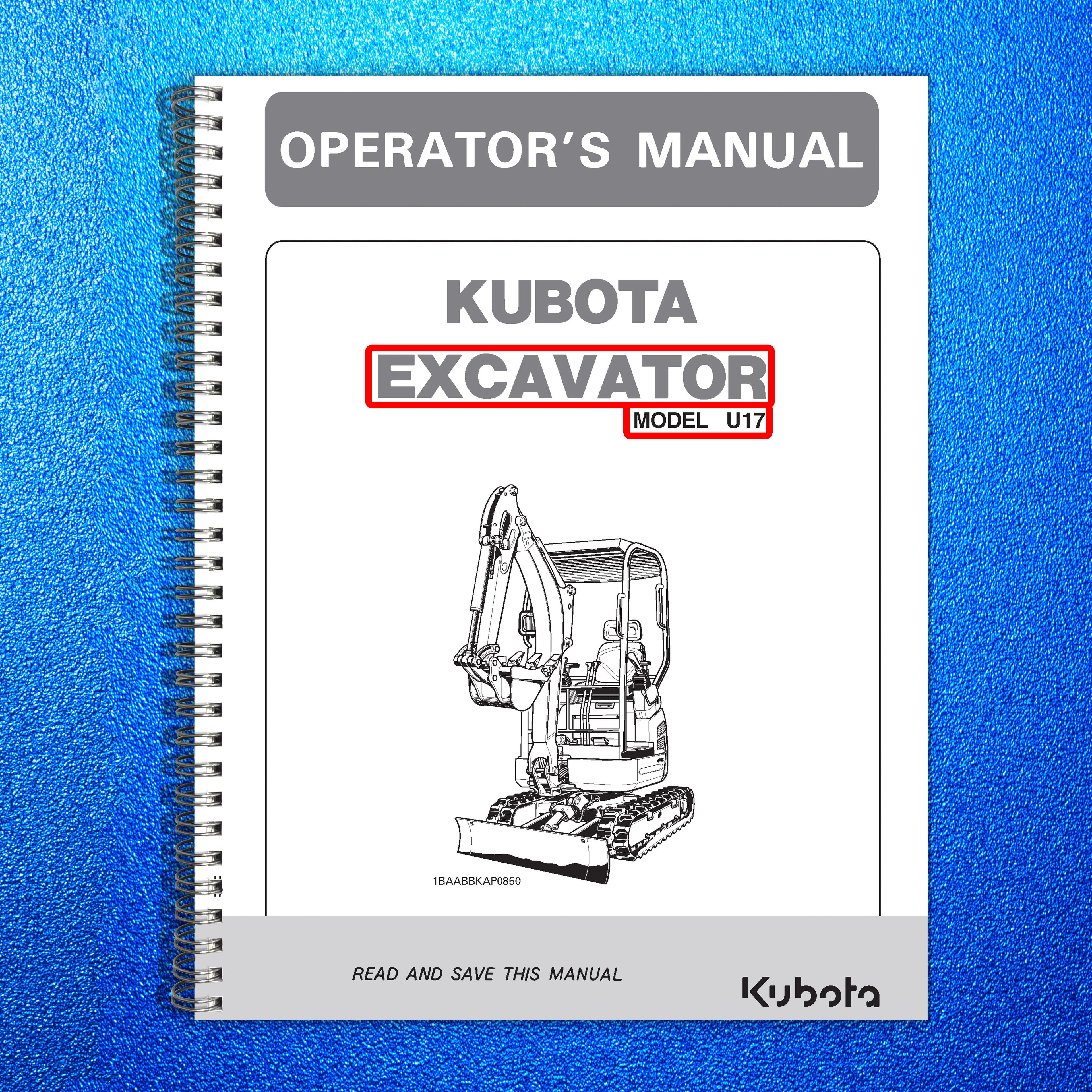 KUBOTA U17 EXCAVATOR OPERATORS MANUAL - STEEL WIRE BOUND - PROTECTIVE COVERS