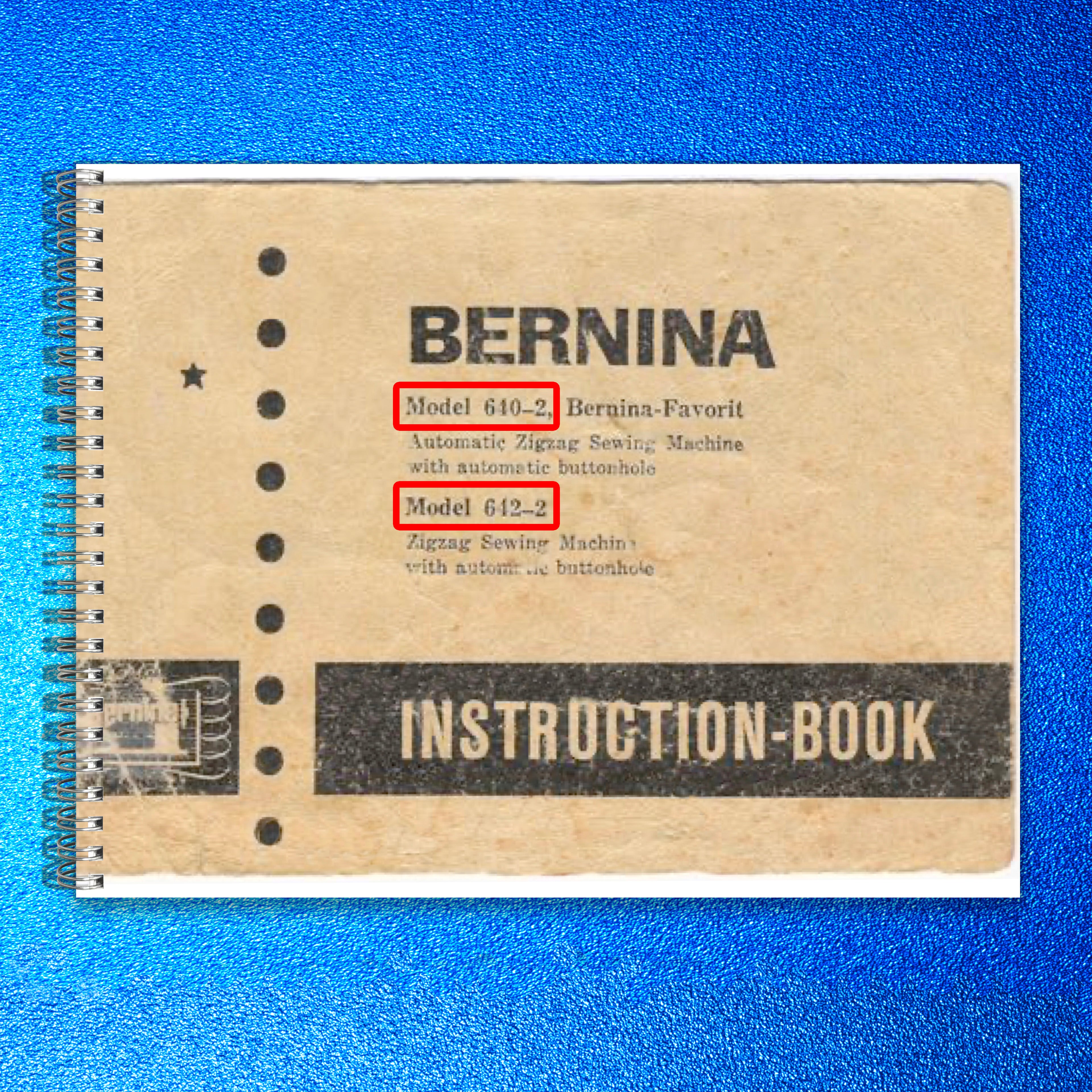BERNINA 640-2 642-2 Favorit Sewing Machine Manual - LOOP BINDER - TOUGH COVERS