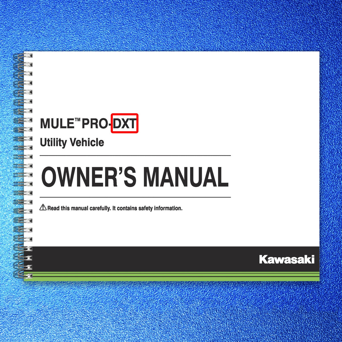 KAWASAKI Mule PRO-DXT Utility Vehicle Owners Manual 2017 - WIRE BOUND - COVERS