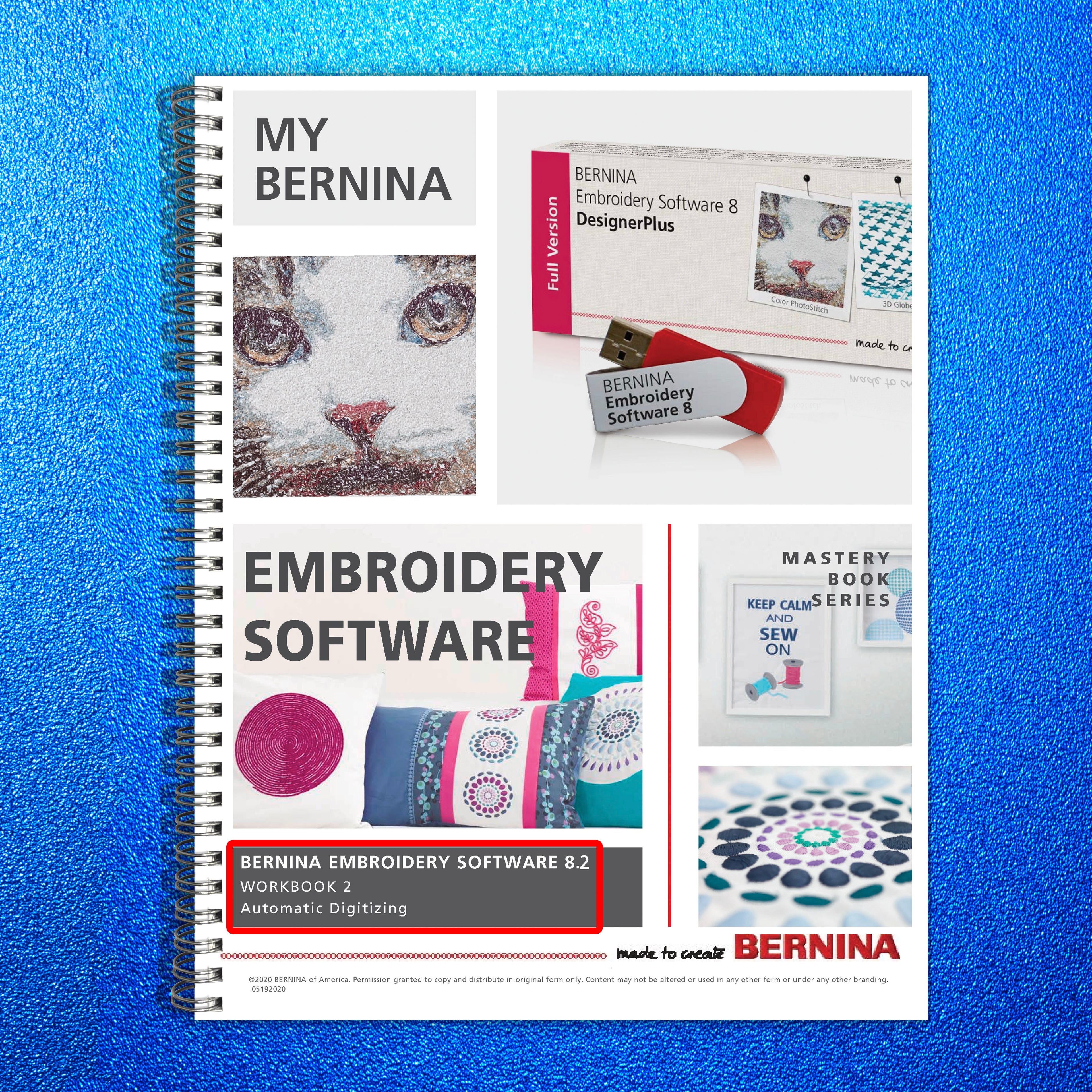 BERNINA Embroidery Software 8.2 WORKBOOK 2 AUTOMATIC DIGITIZING WIRE BOUND COVER