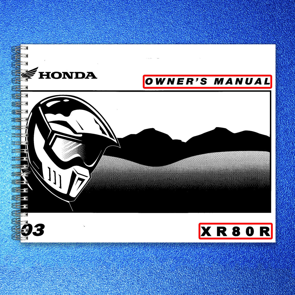 HONDA XR80R Owners Manual 2003 - STEEL WIRE BOUND - PROTECTIVE COVERS