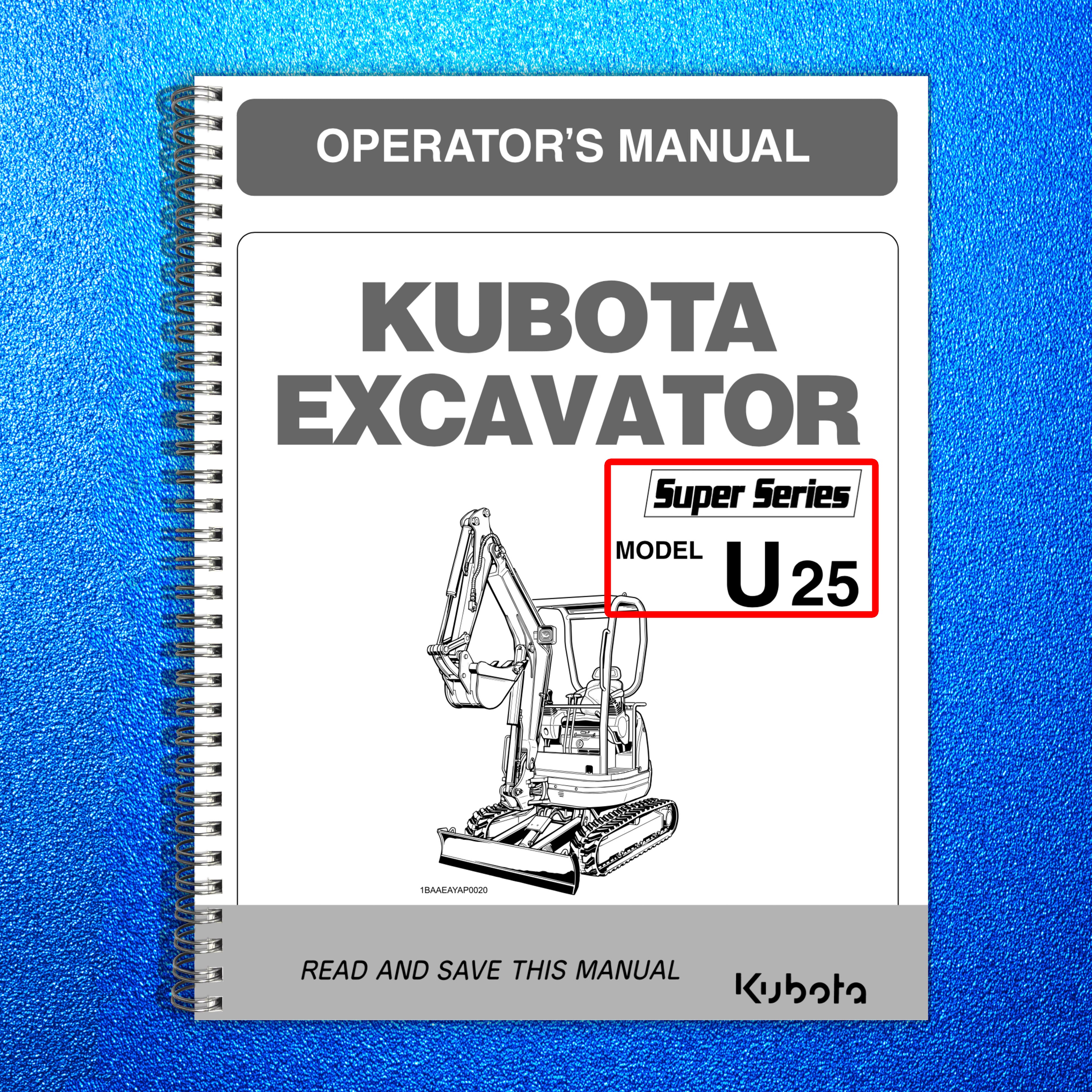 KUBOTA U25 EXCAVATOR OPERATORS MANUAL - STEEL WIRE BOUND - PROTECTIVE COVERS