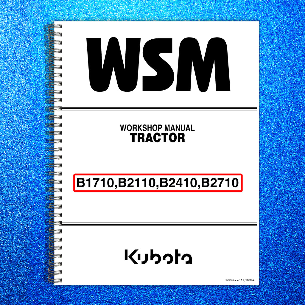 KUBOTA B1710 B2110 B2410 B2710 Workshop Manual - STEEL WIRE BOUND - TOUGH COVERS