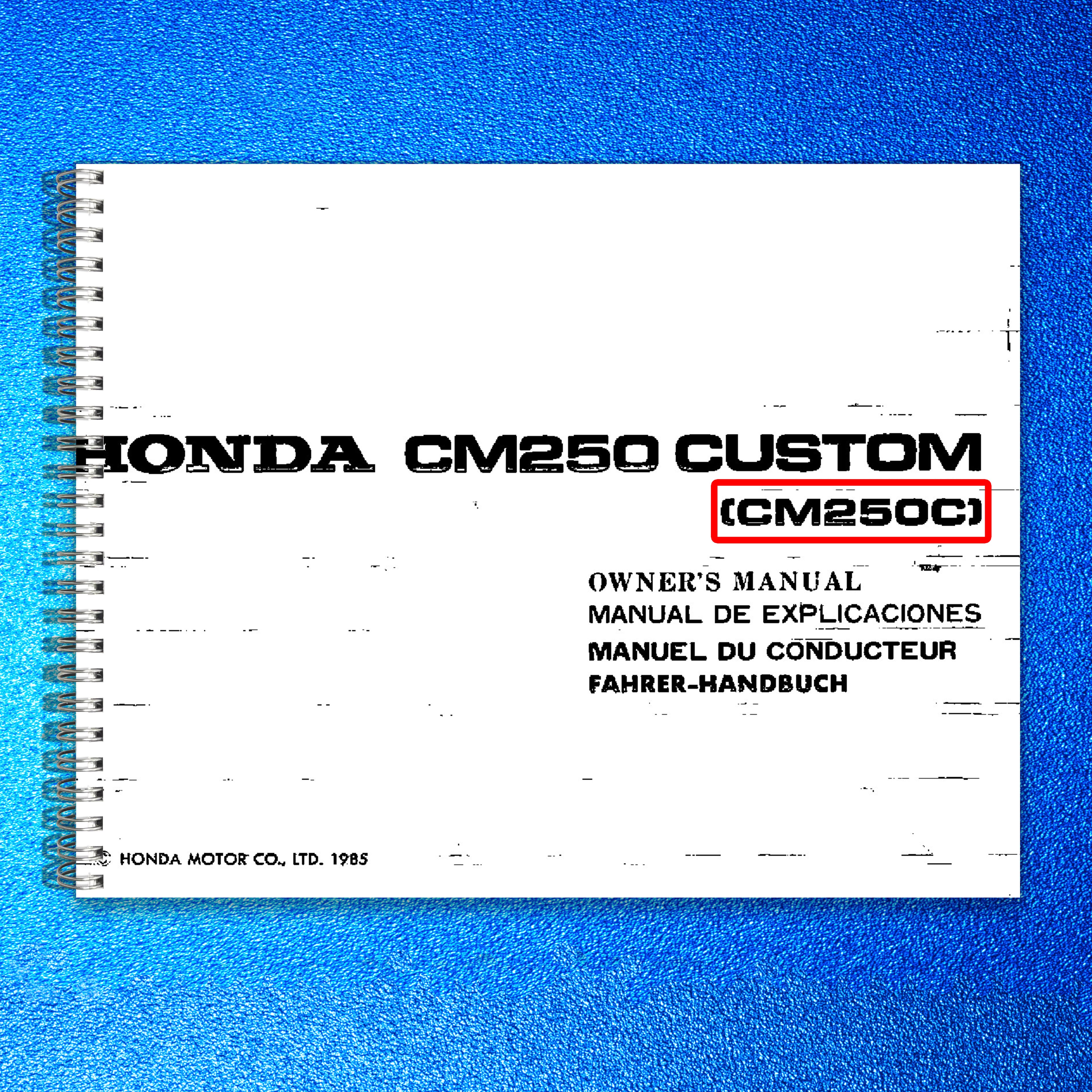HONDA CM250 Custom CM250C Owners Manual 1985 - BOUND - COVERS - XL FOLDOUT PAGES