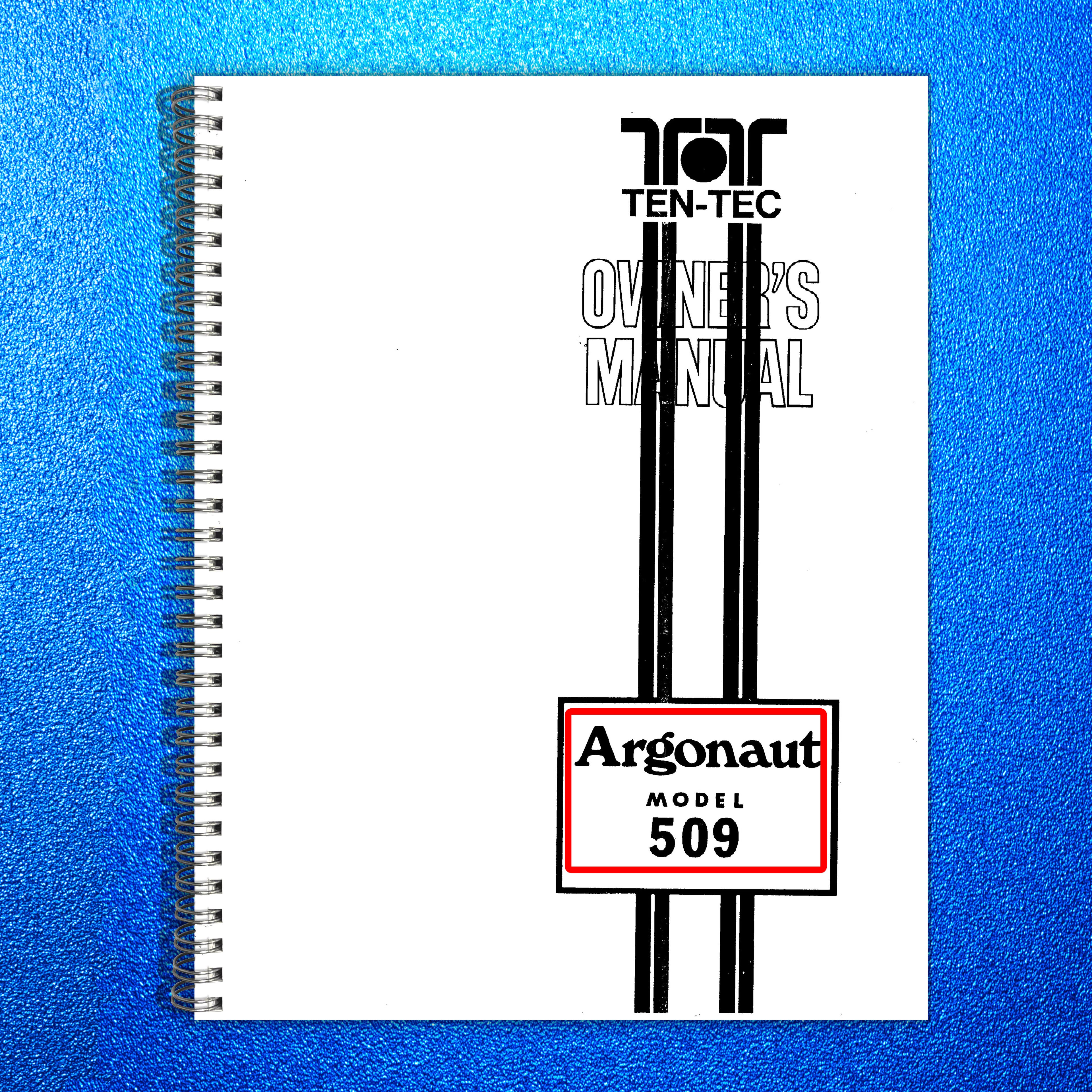 TEN TEC Argonaut Model 509 Owners Manual - STEEL WIRE BOUND - PROTECTIVE COVERS