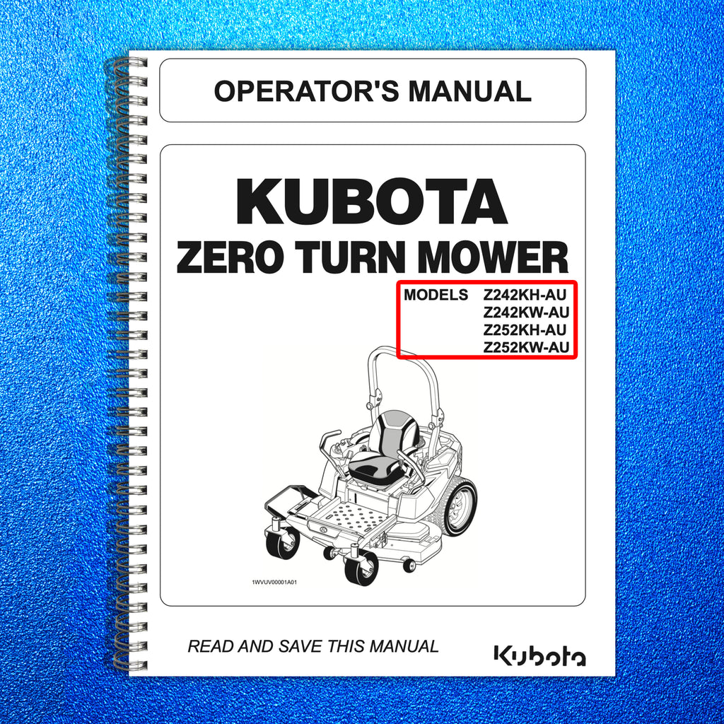 KUBOTA Z242KH-AU Z242KW-AU Z252KH-AU ZERO TURN MOWER OPERATORS MANUAL - BOUND