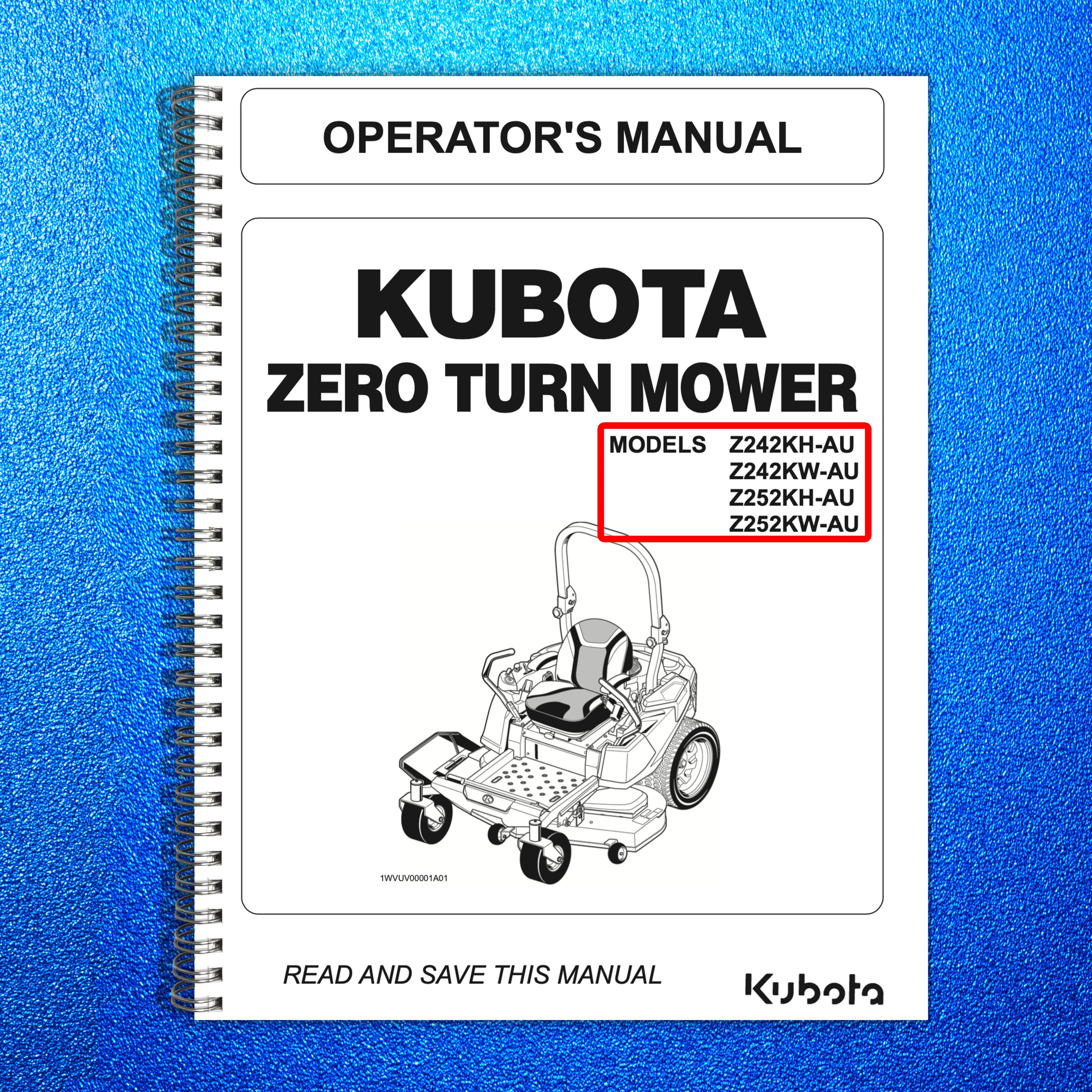 KUBOTA Z242KH-AU Z242KW-AU Z252KH-AU ZERO TURN MOWER OPERATORS MANUAL - BOUND