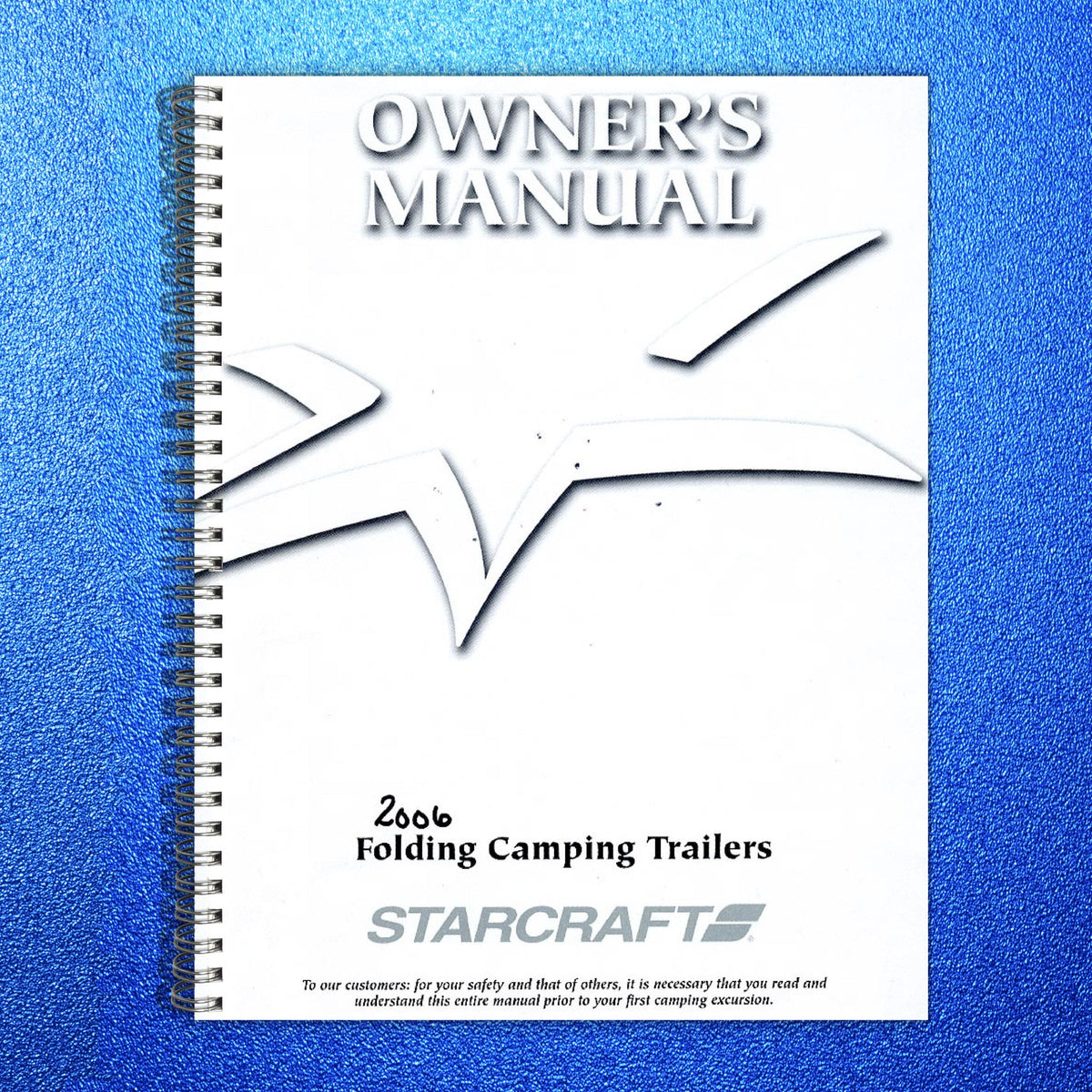 STARCRAFT 2006 Folding Camping Trailers Owners Manual - WIRE BOUND - COVERS