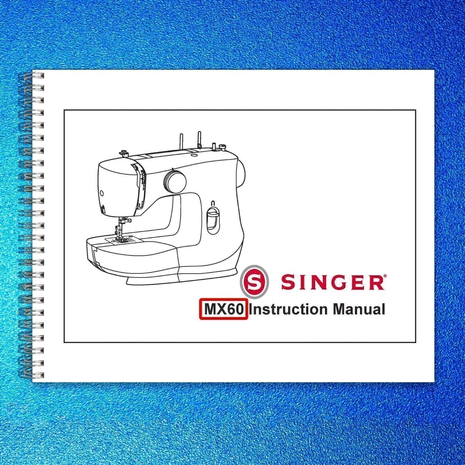 SINGER MX60 Sewing Machine User Manual Owners Instruction Manual