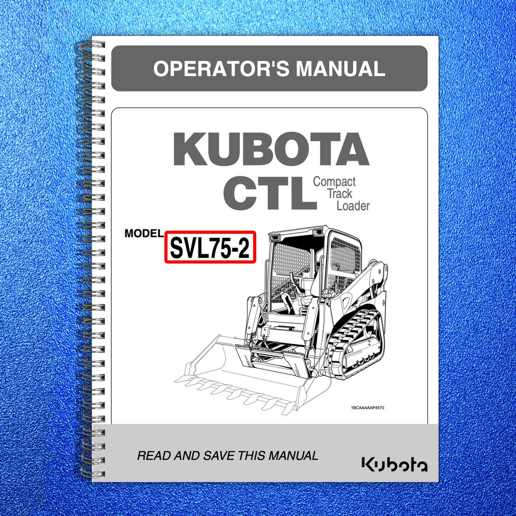 Kubota SVL75-2 Compact Track Loader Operators Manual - WIRE BOUND - TOUGH COVERS