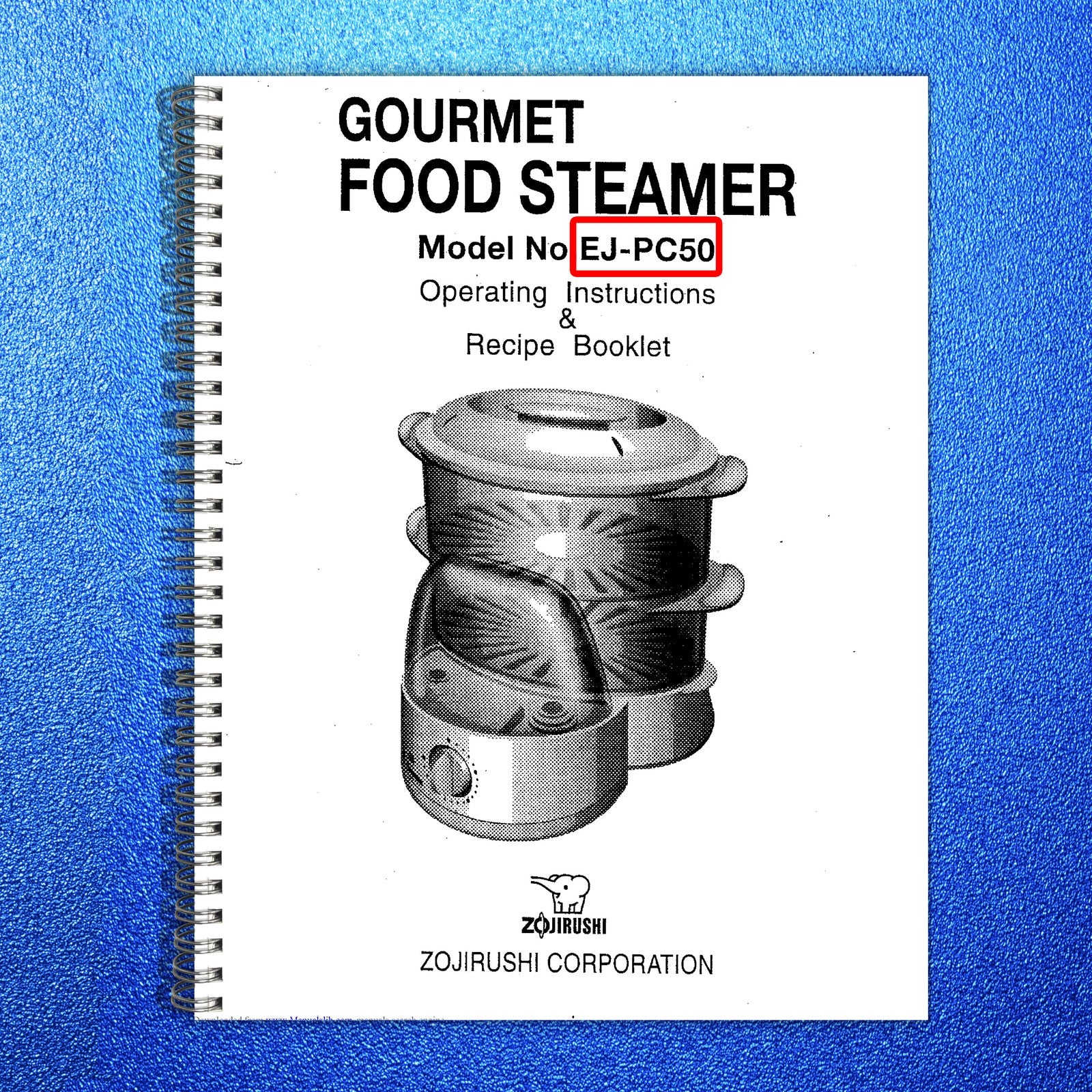 ZOJIRUSHI EJ-PC50 Food Steamer Operating Instructions And Recipe Manual - BOUND
