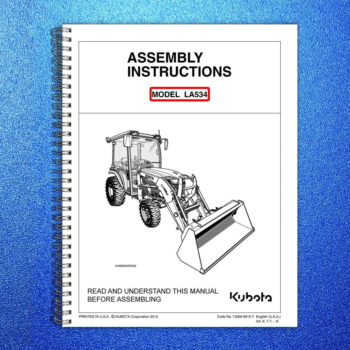 KUBOTA LA534 Loader Kit Assembly Instructions Manual 2012 - WIRE BOUND - COVERS