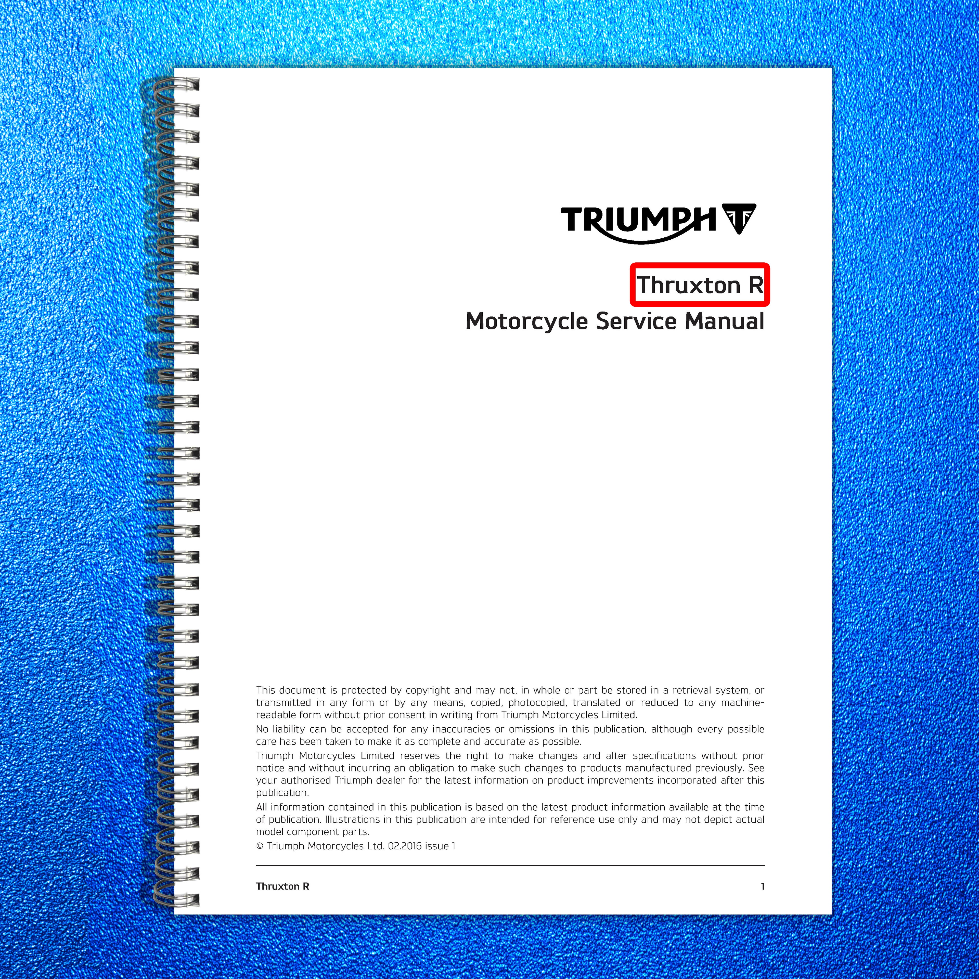 TRIUMPH Thruxton R Motorcycle Service Manual - BOUND - COVERS - XL FOLDOUT PAGES