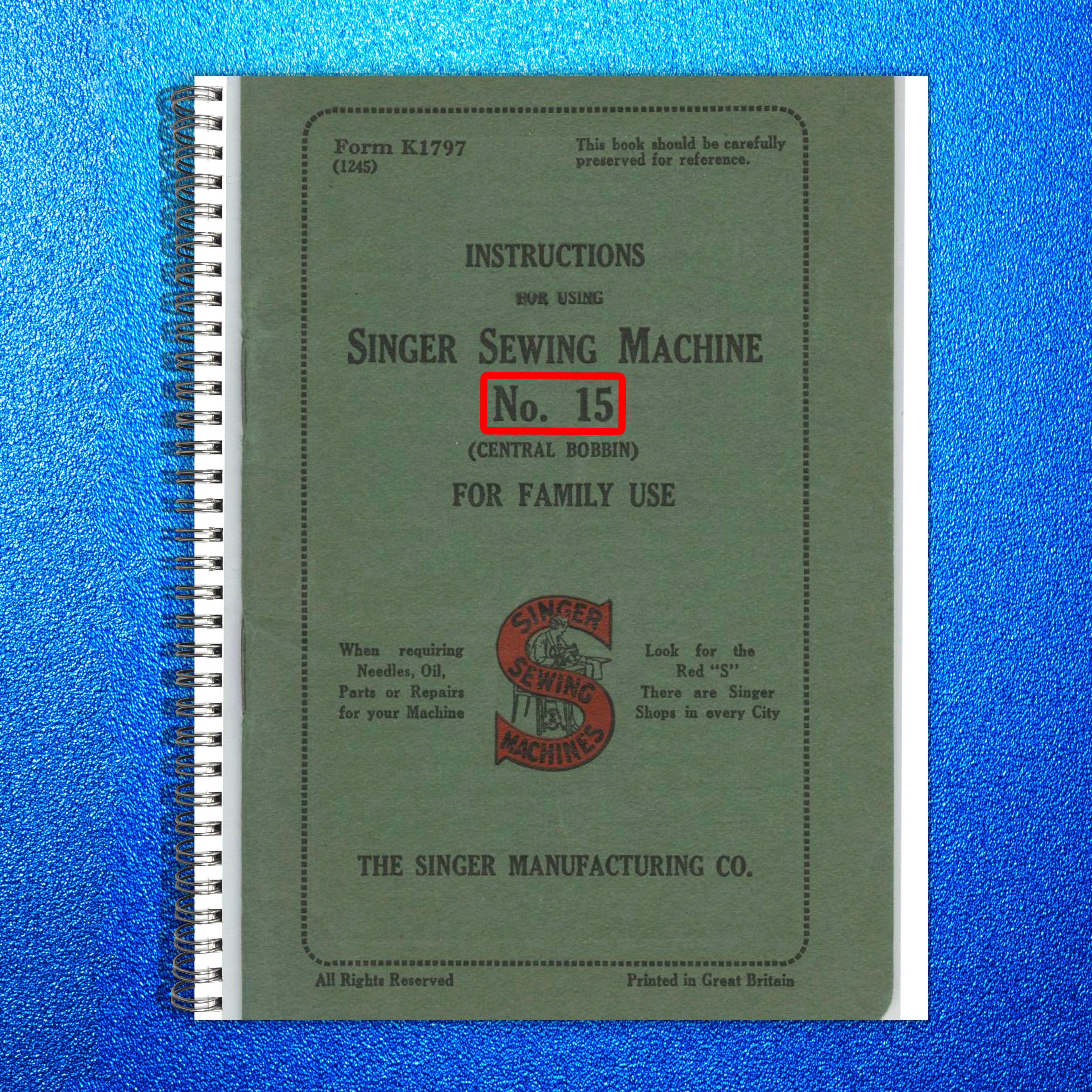 SINGER Model 15 Sewing Machine Instruction Manual - WIRE BOUND - TOUGH COVERS