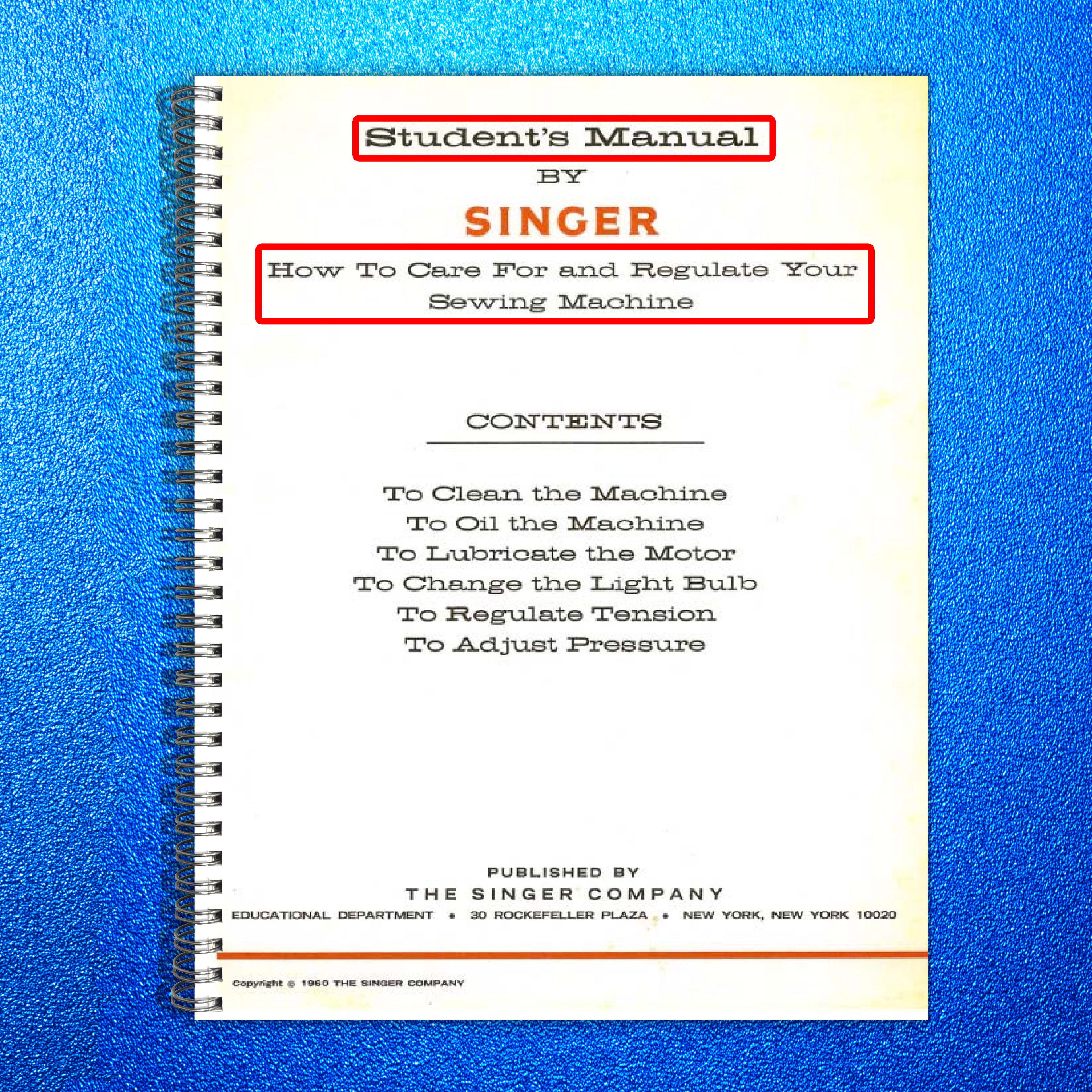 SINGER Students Manual Care  Regulate Your Sewing Machine - WIRE BOUND