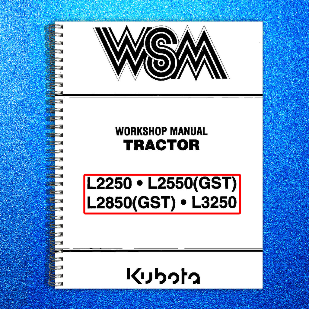 KUBOTA L2250 L2550 GST L2850 GST L3250 WORKSHOP MANUAL 642 PAGES - WIRE BOUND