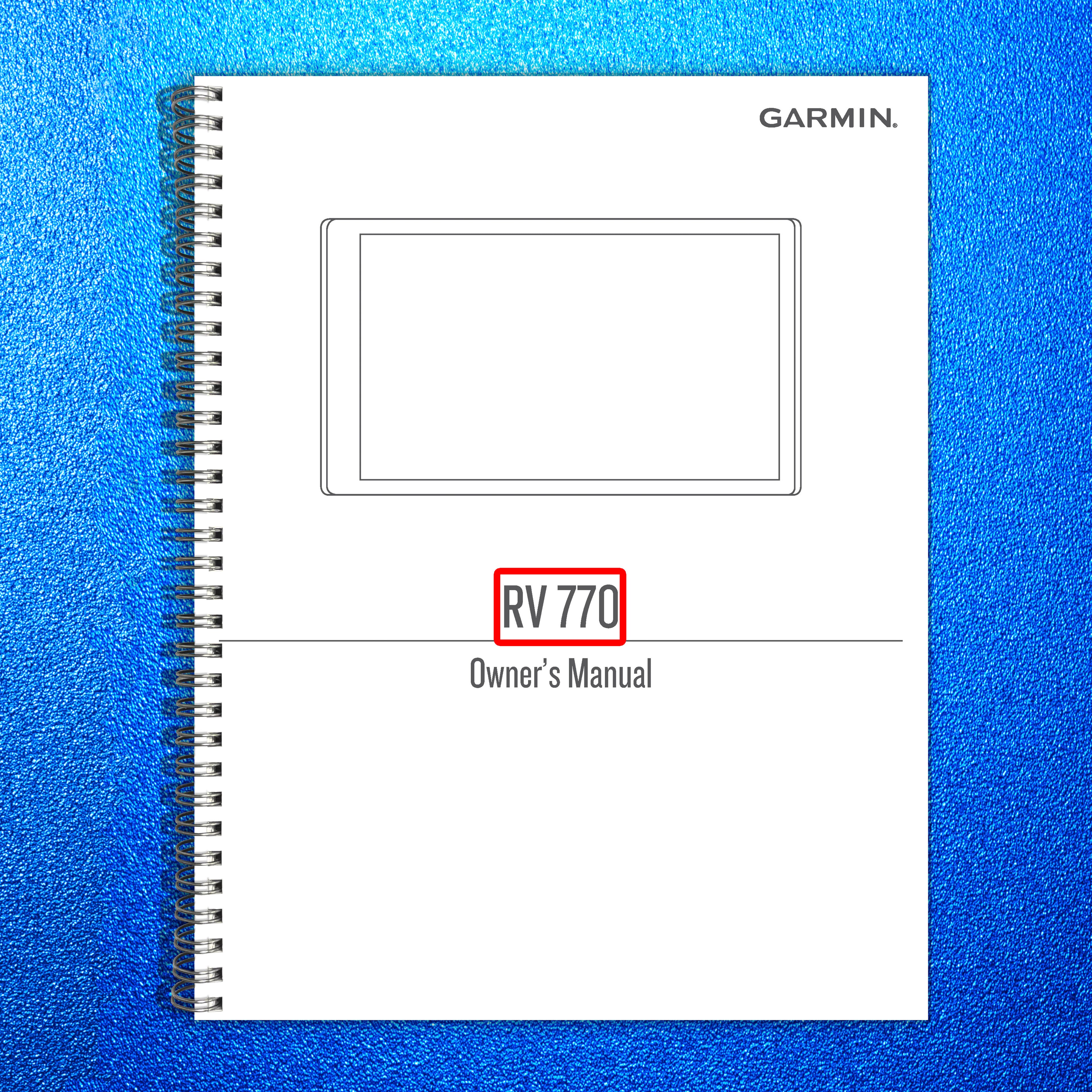 GARMIN RV 770 Owners Manual 2016 - STEEL WIRE BOUND - PROTECTIVE COVERS