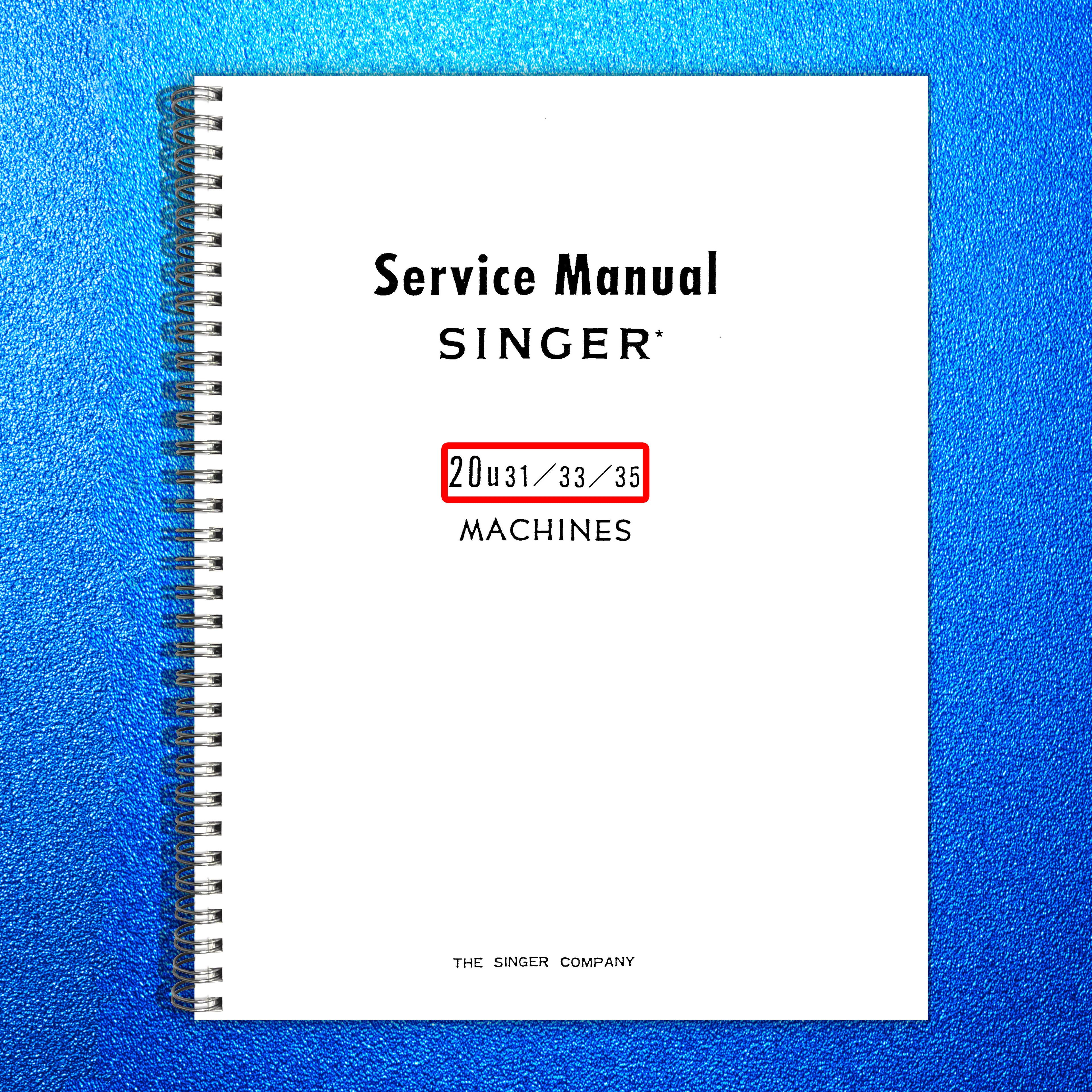 SINGER 20U31 20U33 20U35 Sewing Machine Service Manual - WIRE BOUND - COVERS